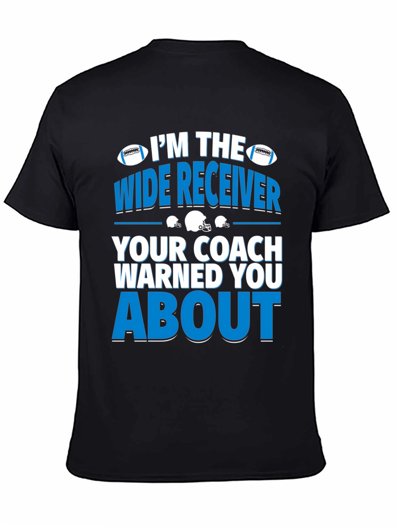 Im The Wide Receiver T-Shirt