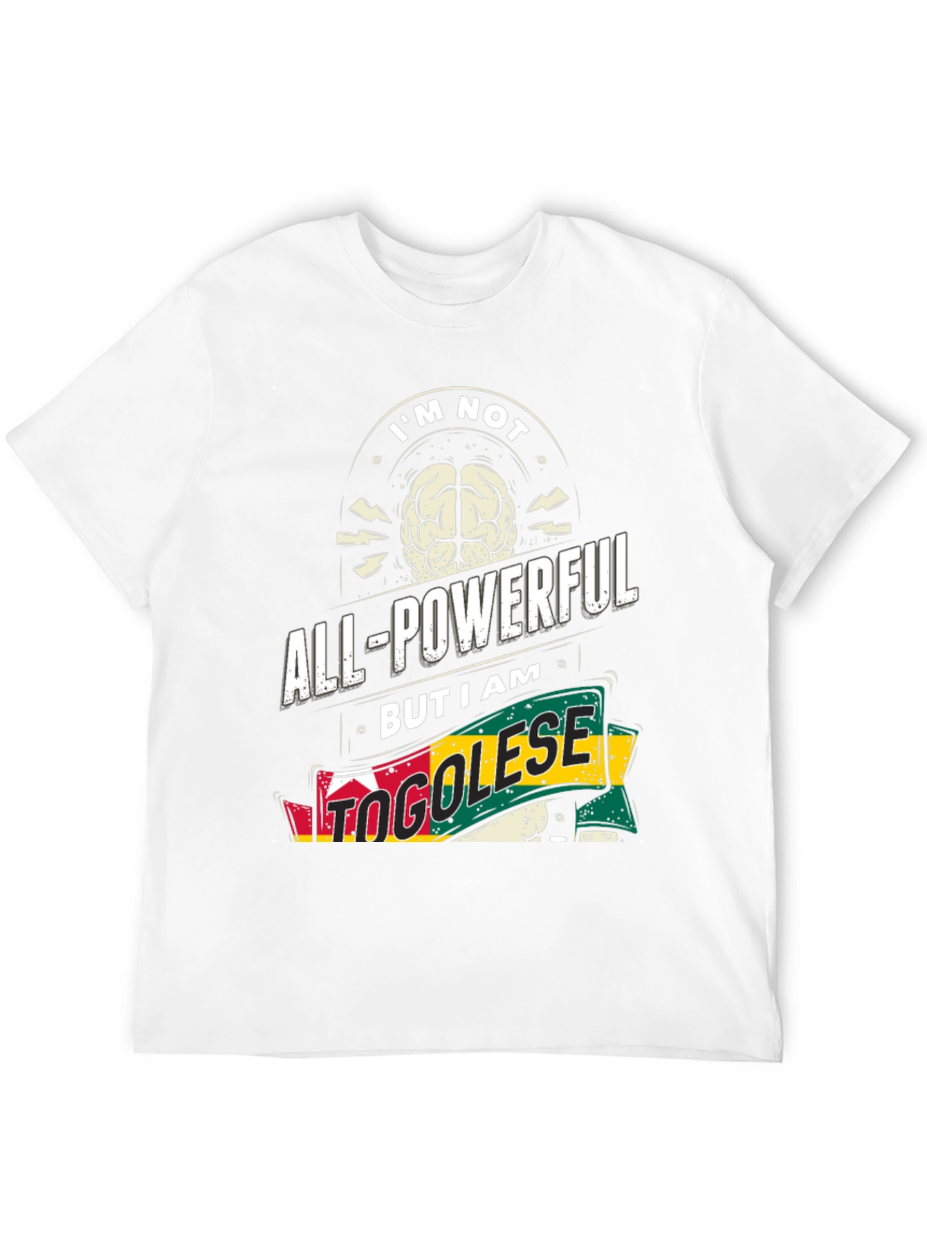 Togolese Pride Graphic Tee - Im Not All-Powerful