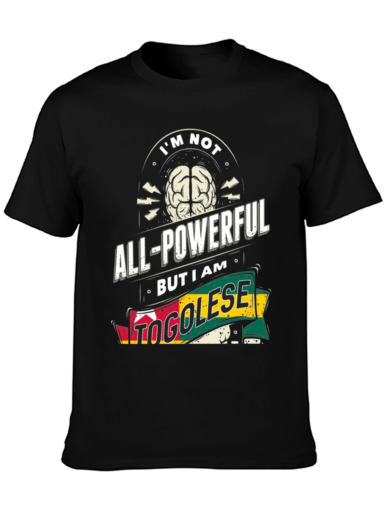 Togolese Pride Graphic Tee - Im Not All-Powerful