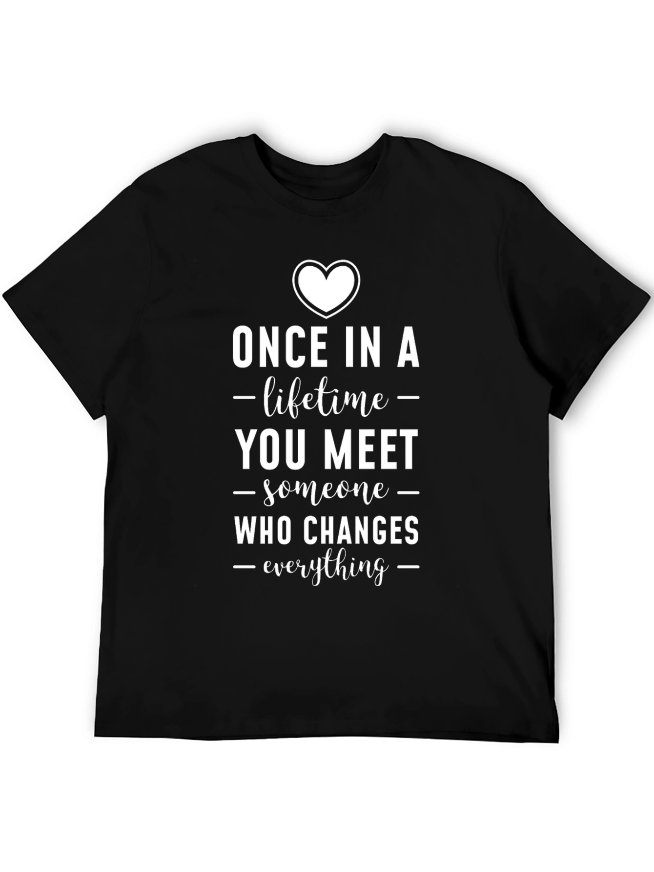 Once In A Lifetime T-Shirt - Heart Design