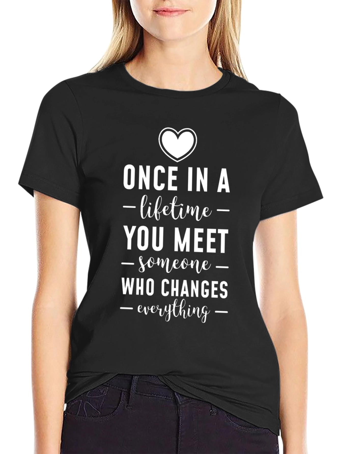 Once In A Lifetime T-Shirt - Heart Design