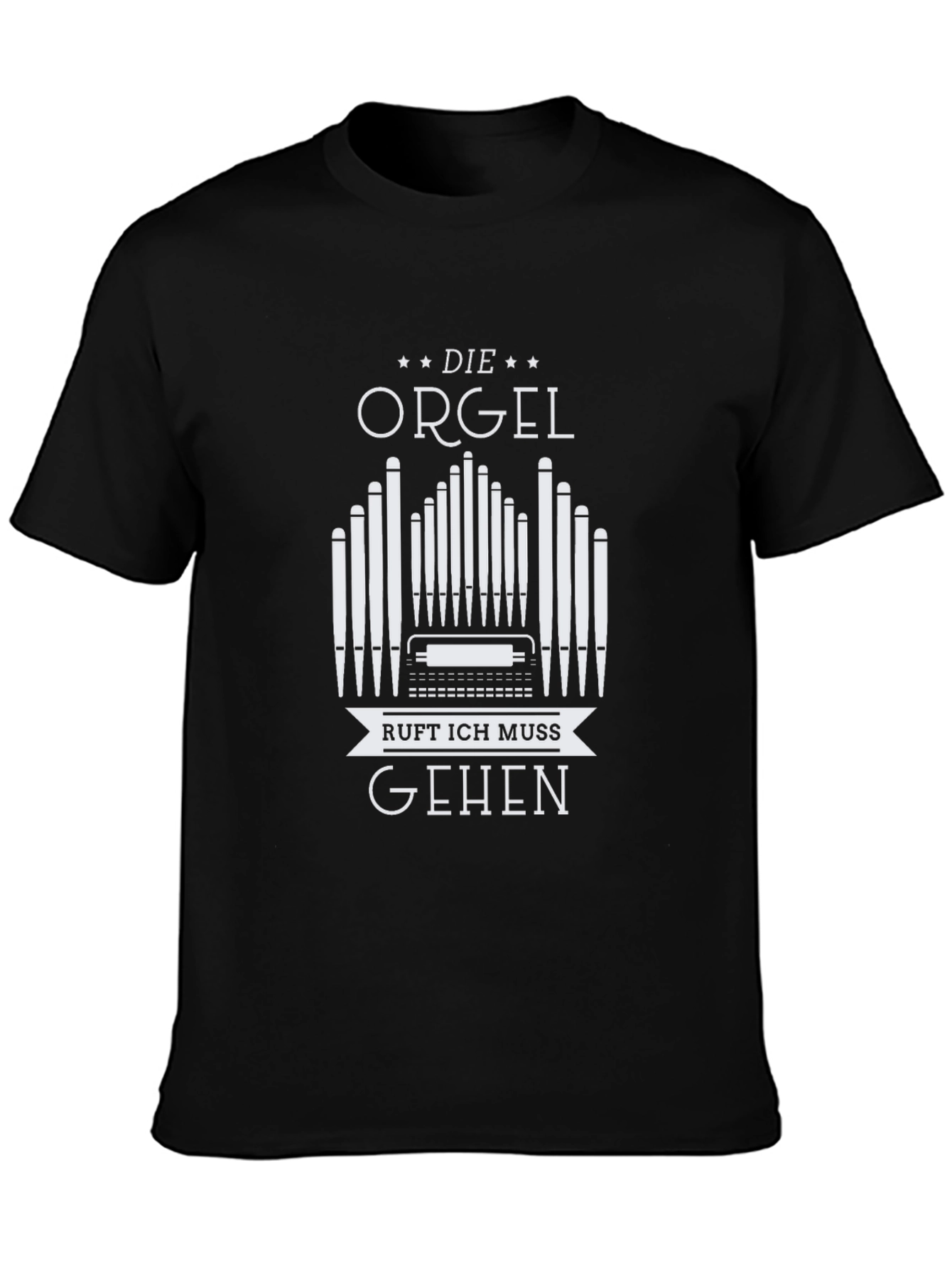 Die Orgel Ruft Ich Muss Gehen Black T-Shirt