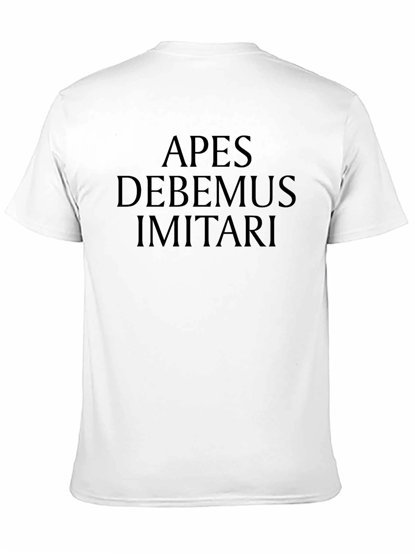 Apes Debemus Imitari T-Shirt