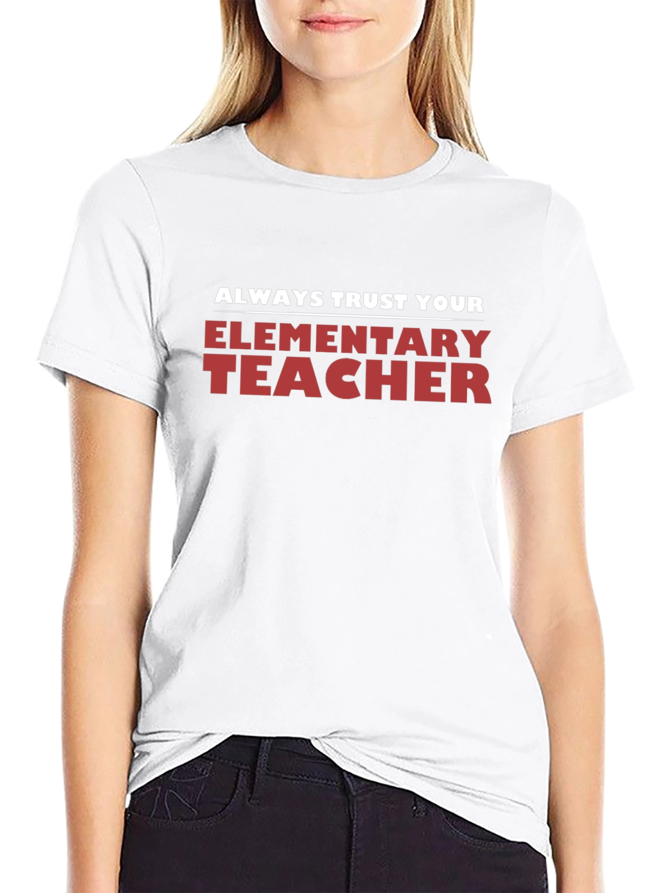 Always Trust Your Elementary Teacher Black T-Shirt