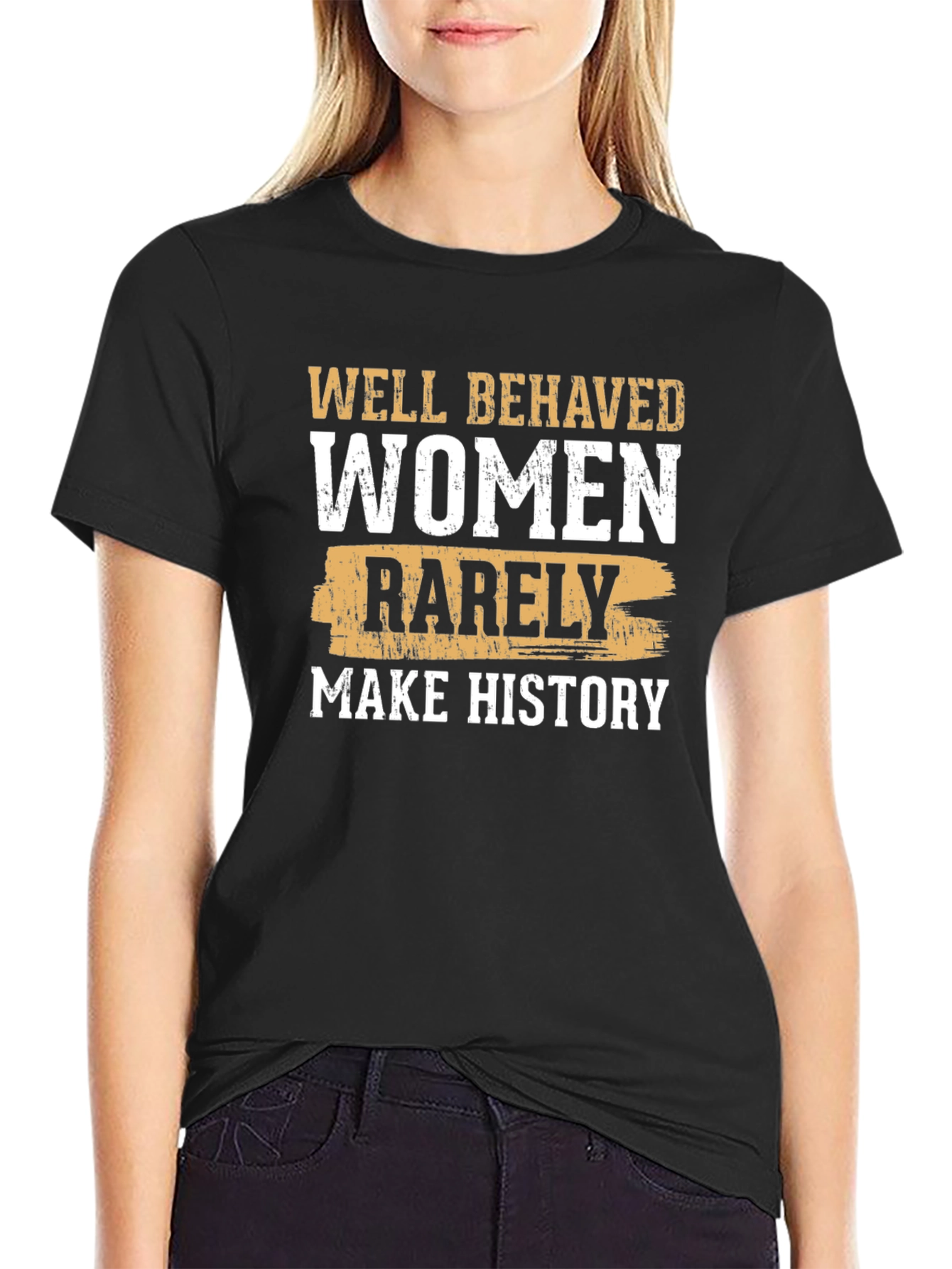 Well Behaved Women History T-Shirt
