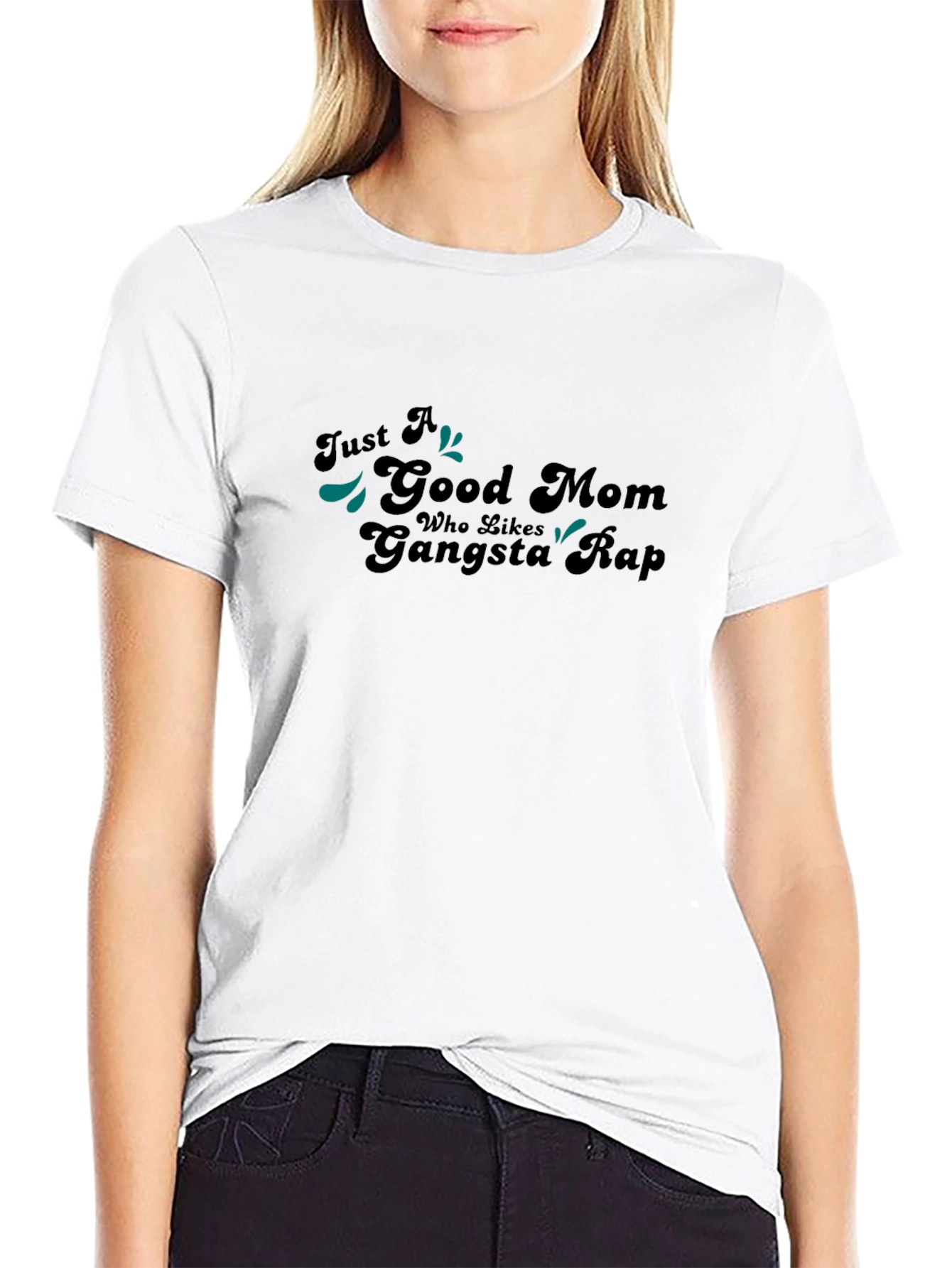 Just A Good Mom Gangsta Rap Black T-Shirt