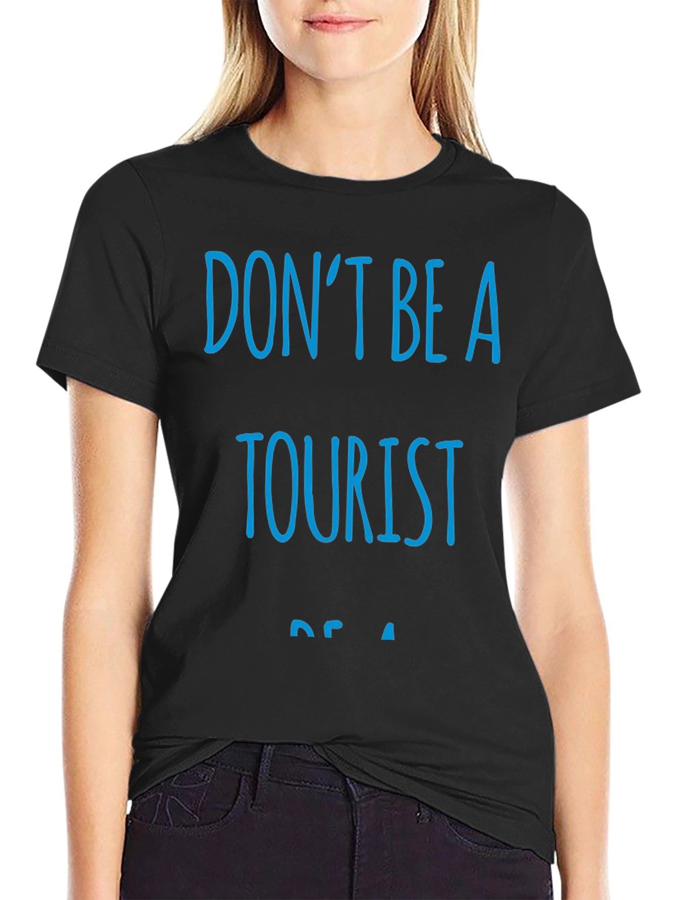 Dont Be A Tourist Black T-Shirt