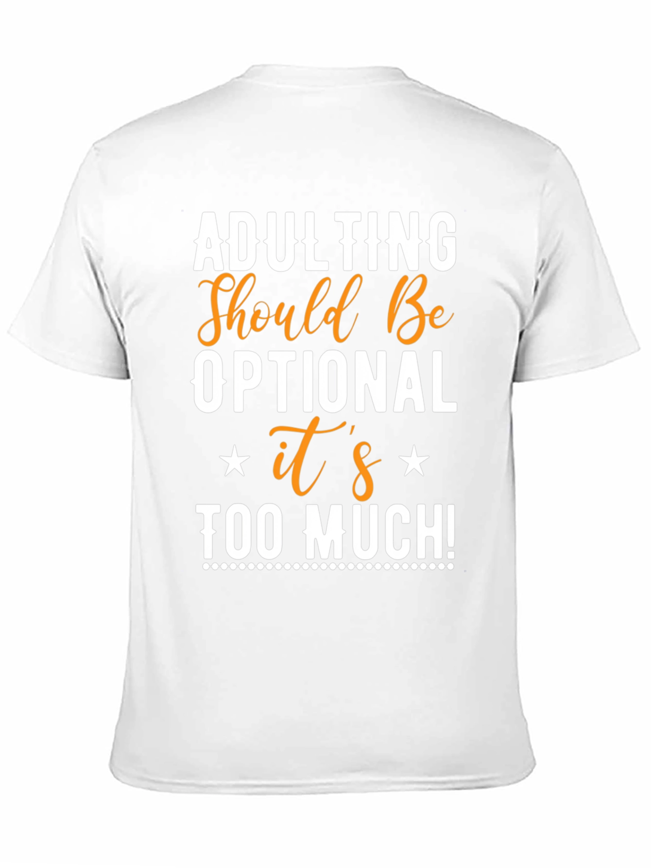 Adulting Optional Graphic Tee - Funny Slogan T-Shirt