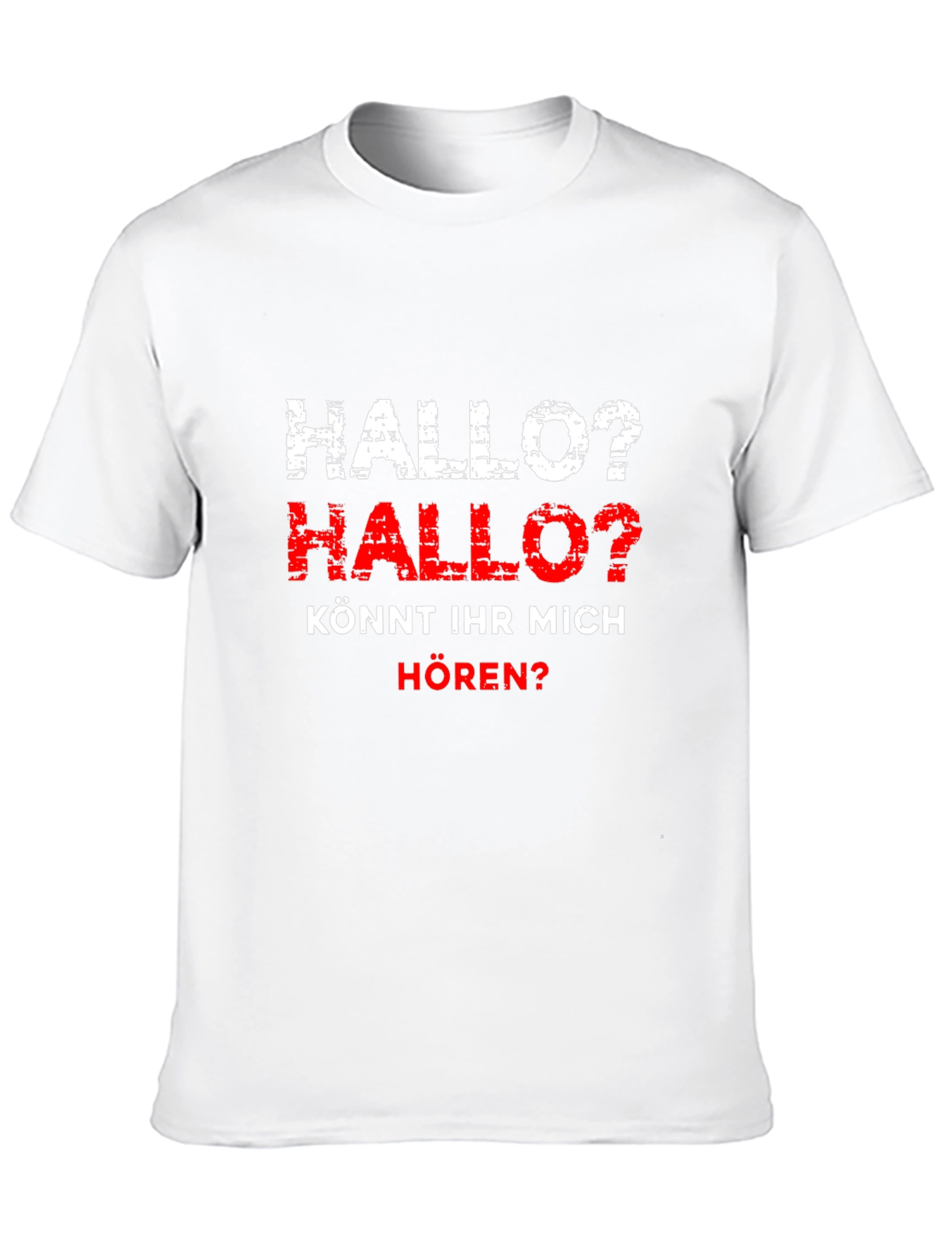 Hallo? German T-Shirt - Can you hear me?