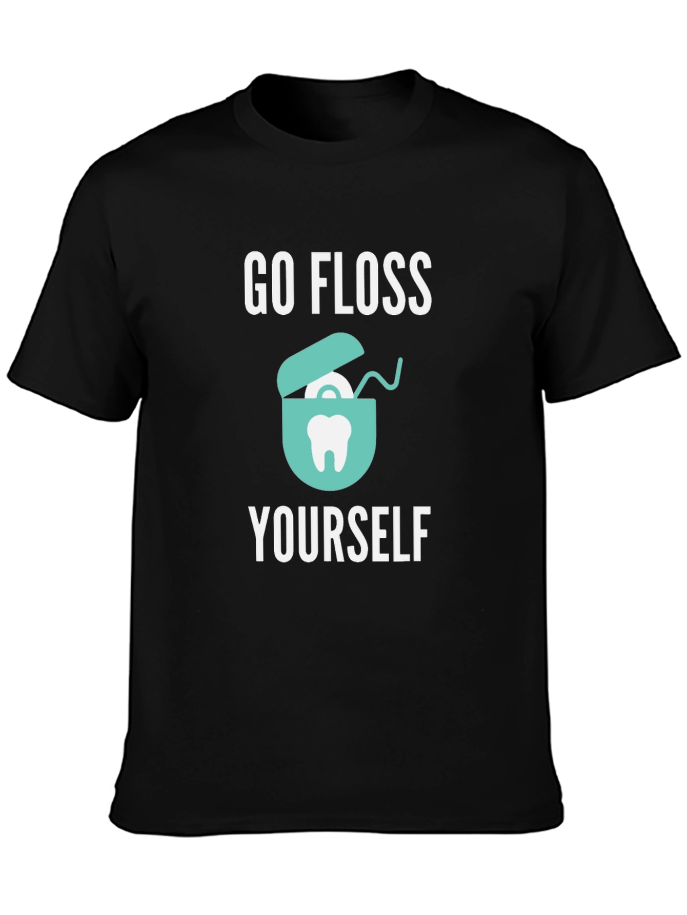 Go Floss Yourself T-Shirt