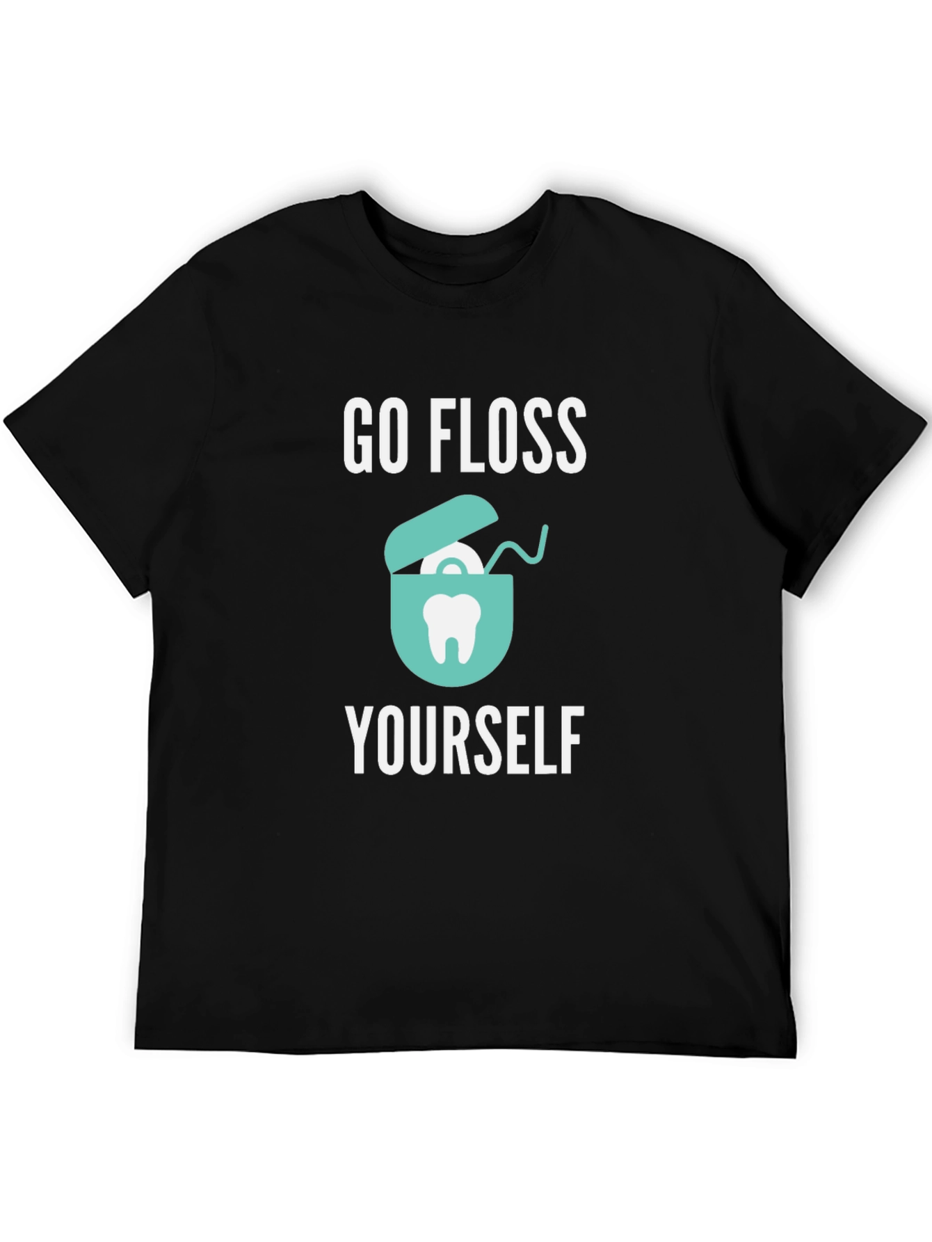 Go Floss Yourself T-Shirt