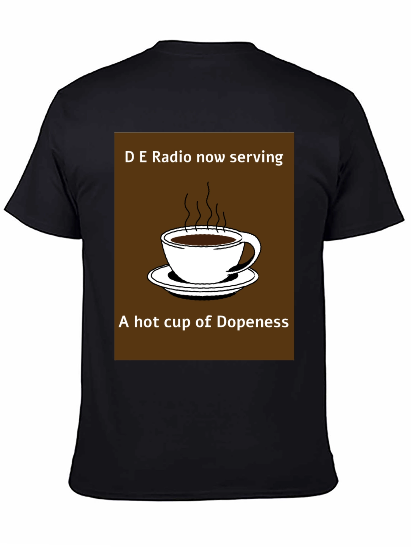 D E Radio Dopeness Coffee Graphic T-Shirt