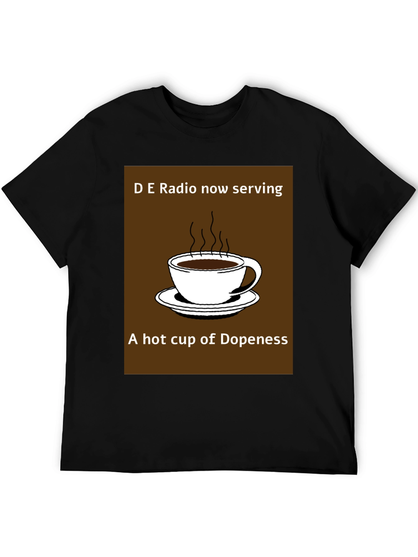 D E Radio Dopeness Coffee Graphic T-Shirt