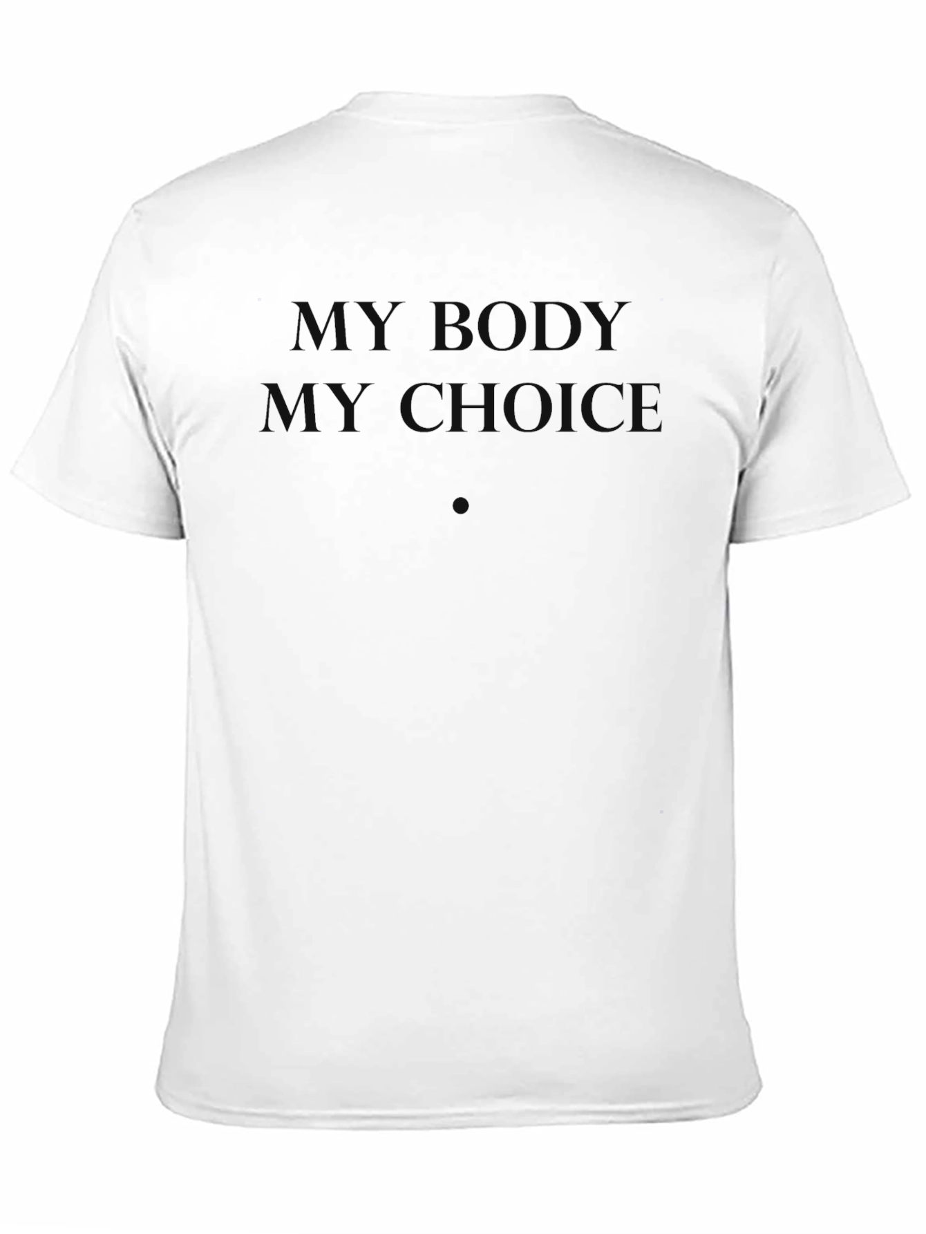 My Body My Choice T-Shirt