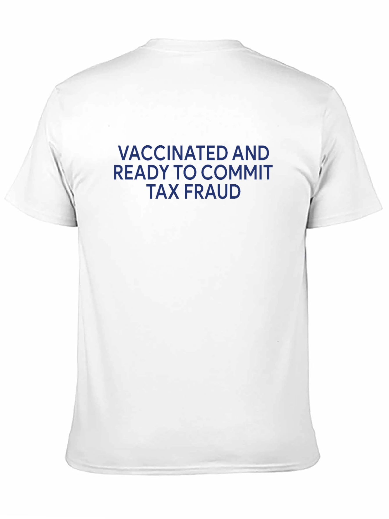 Vaccinated and Ready Tax Fraud Black T-Shirt