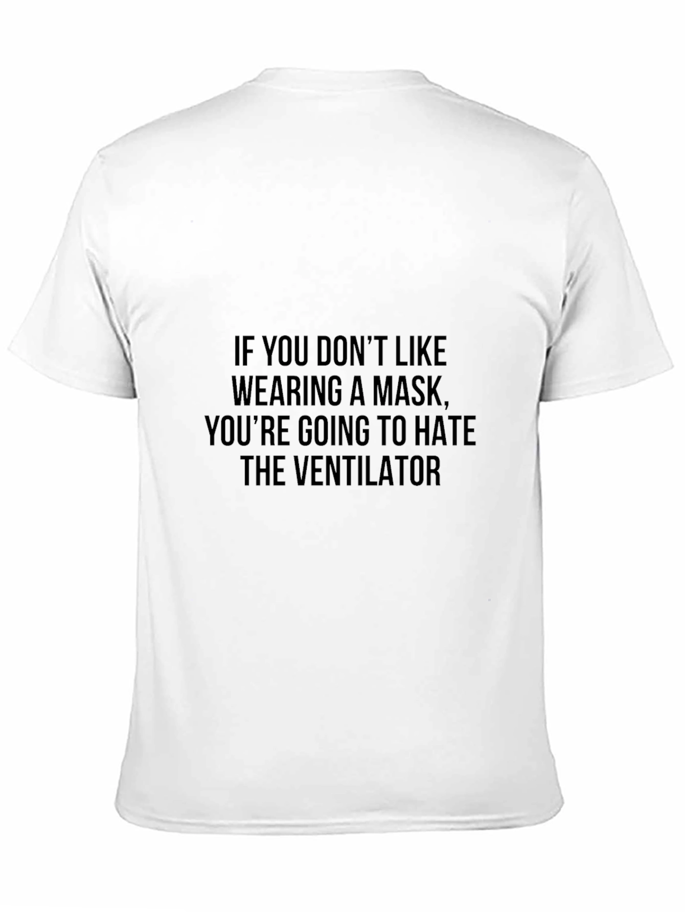 Mask vs. Ventilator Statement T-Shirt