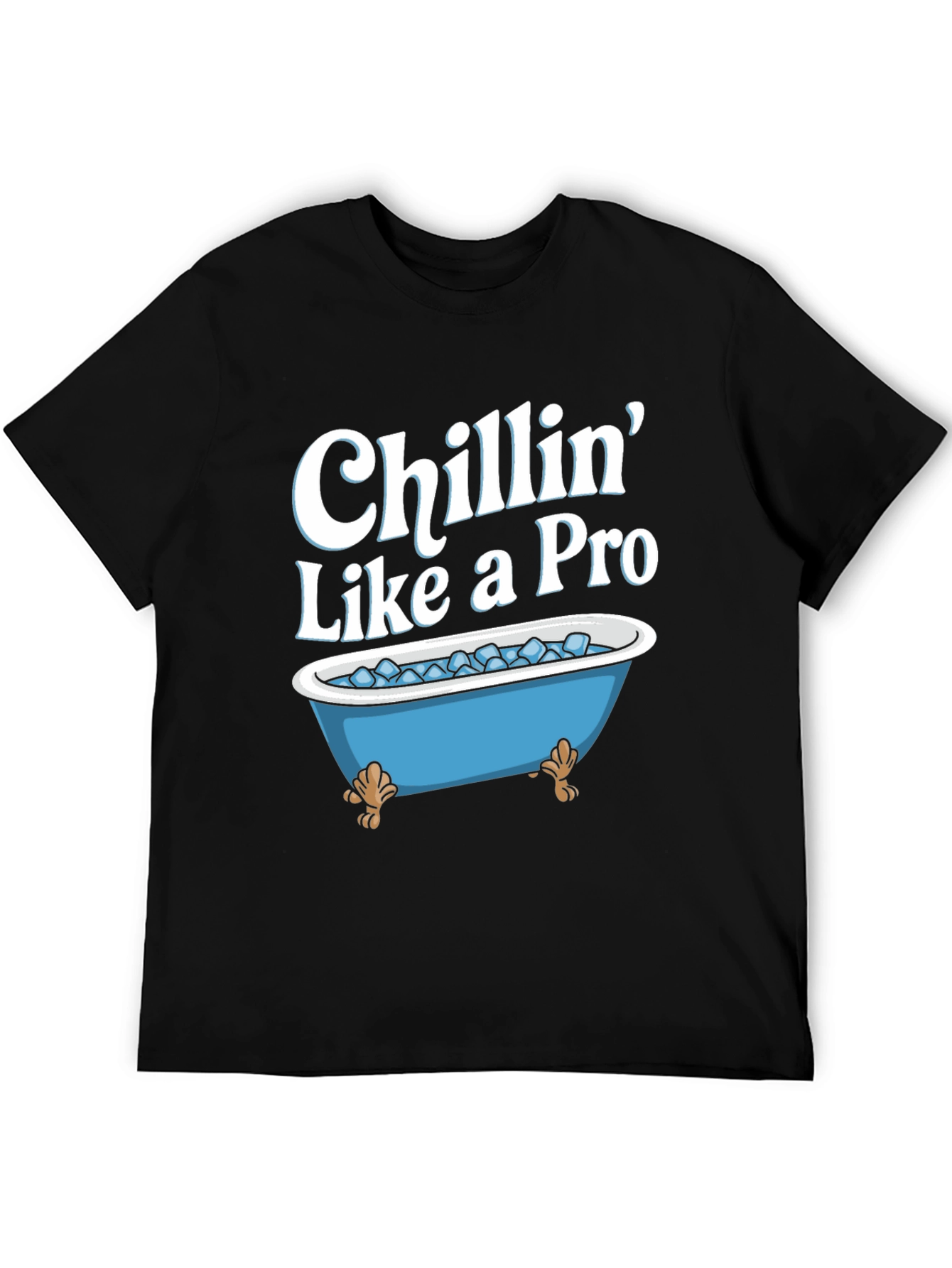 Chillin Like a Pro T-Shirt - Ice Bath Design