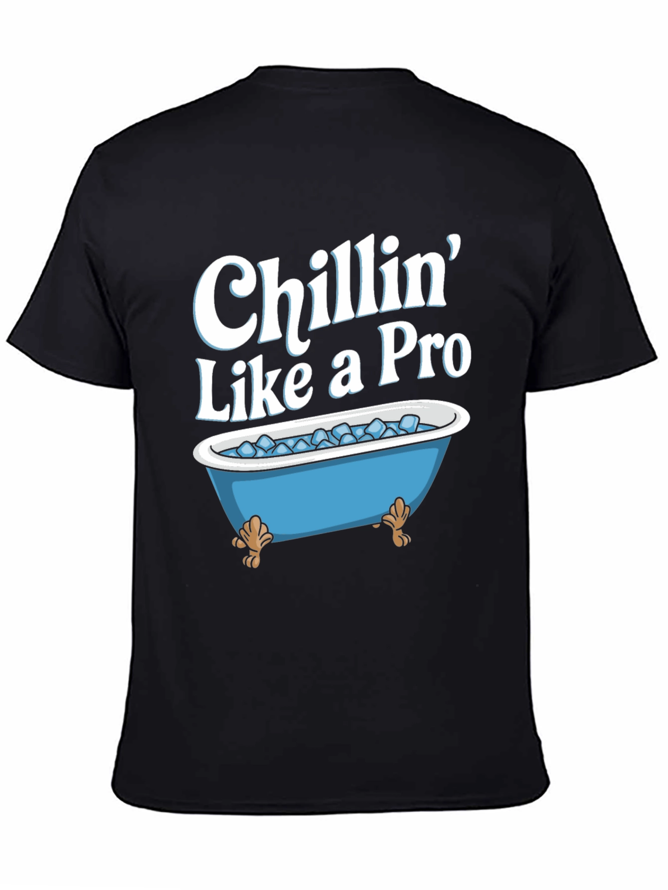 Chillin Like a Pro T-Shirt - Ice Bath Design