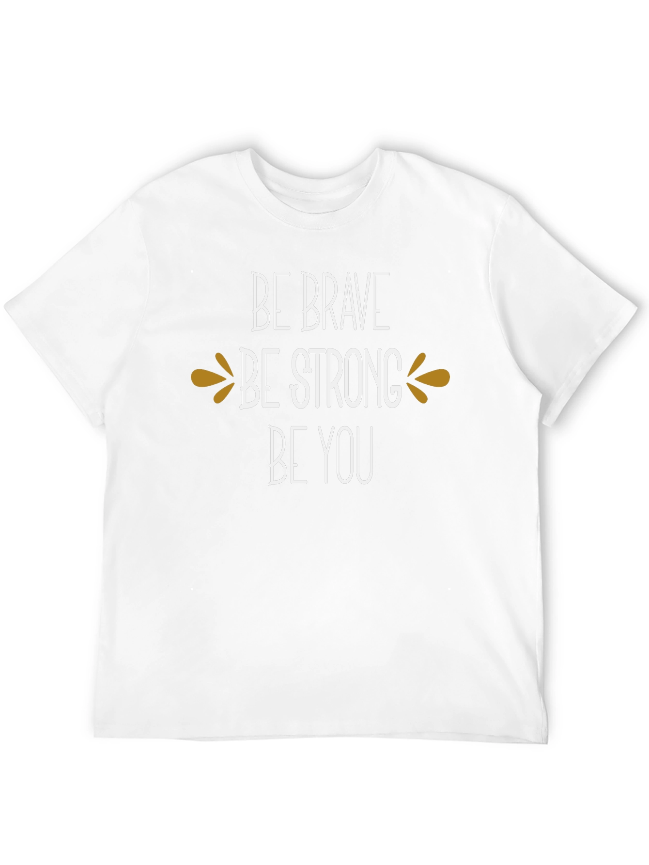 Be Brave Be Strong Be You Graphic Tee