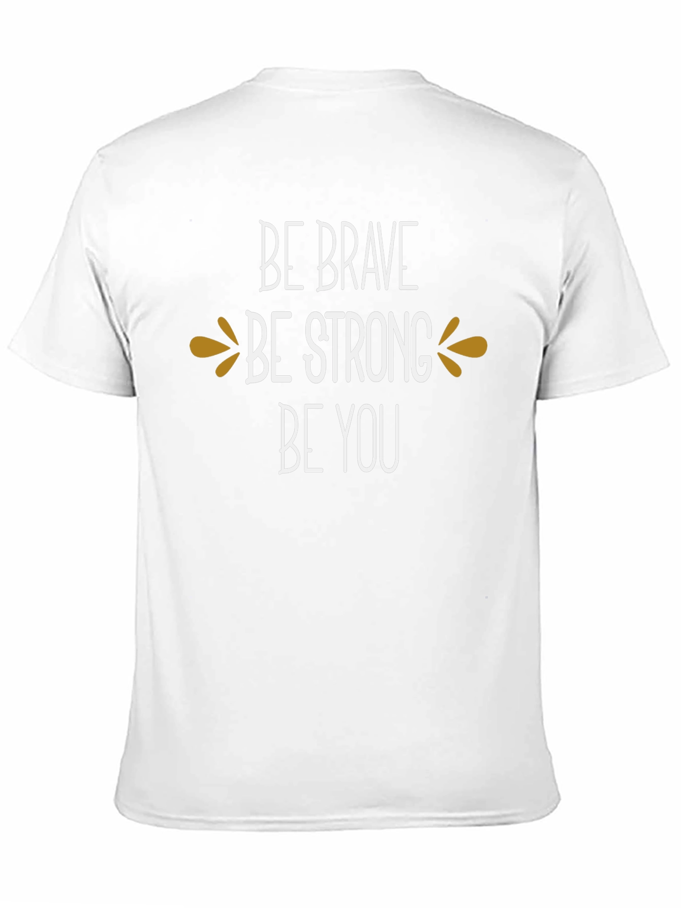 Be Brave Be Strong Be You Graphic Tee