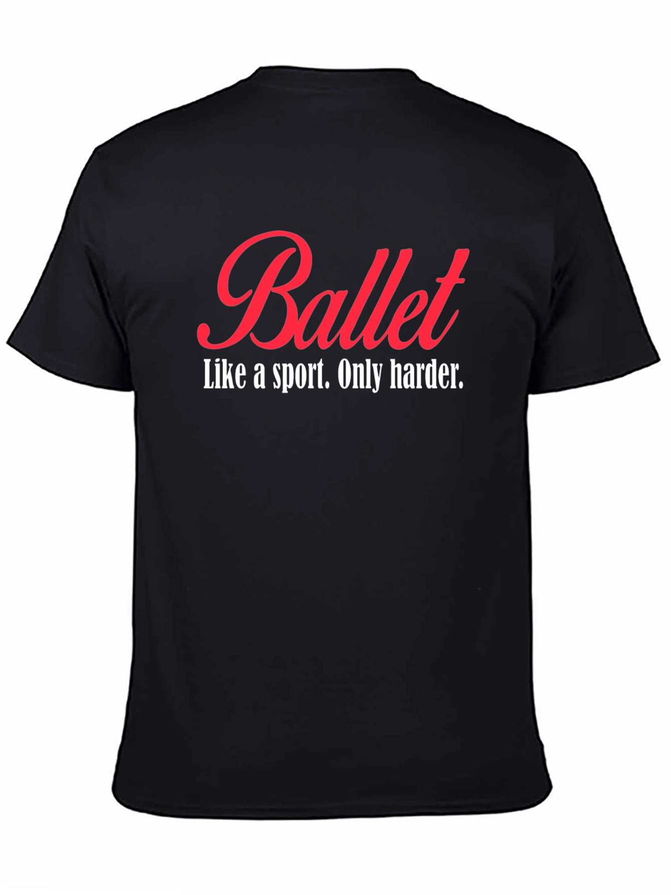 Ballet Like a Sport T-Shirt