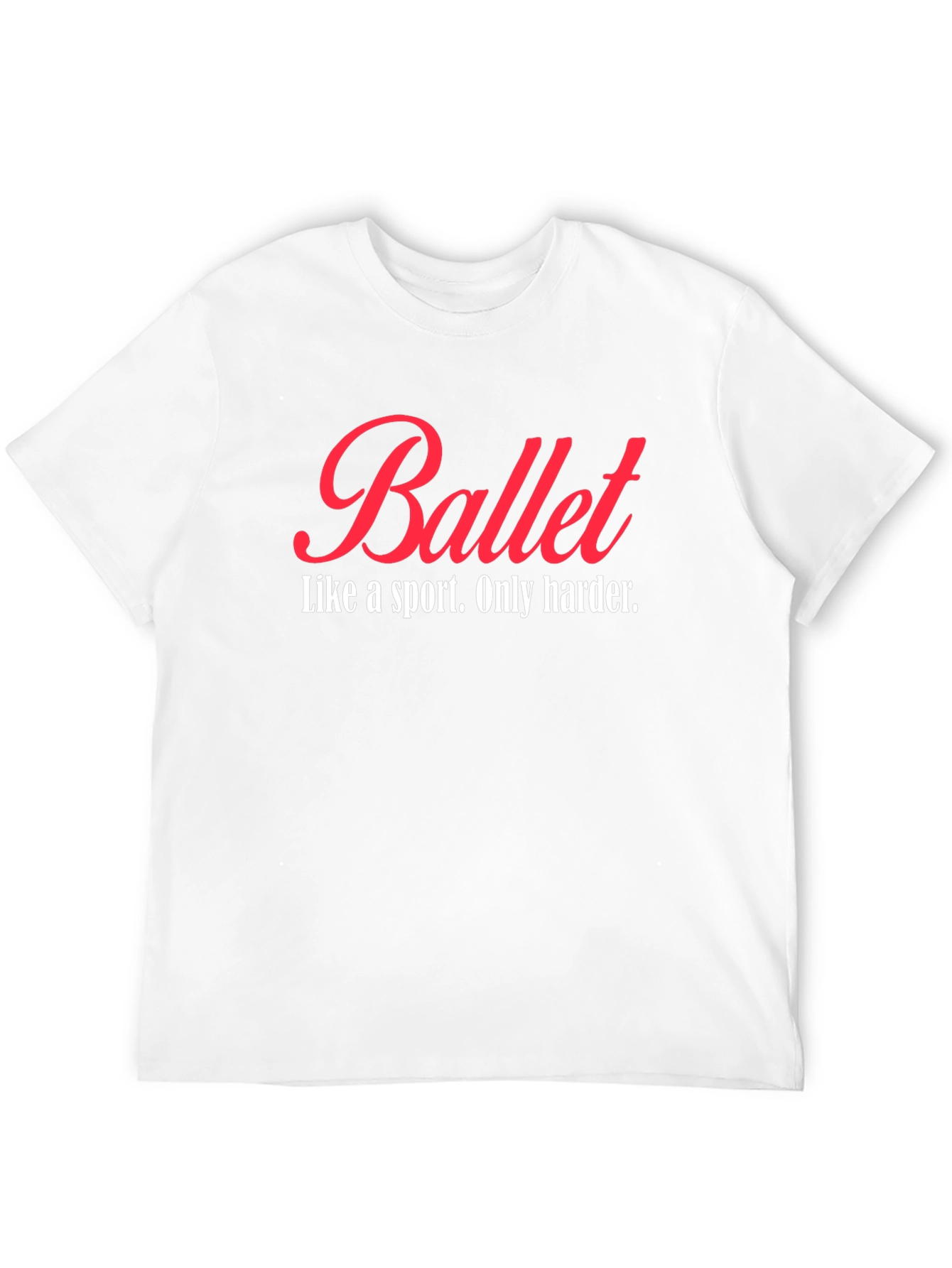 Ballet Like a Sport T-Shirt