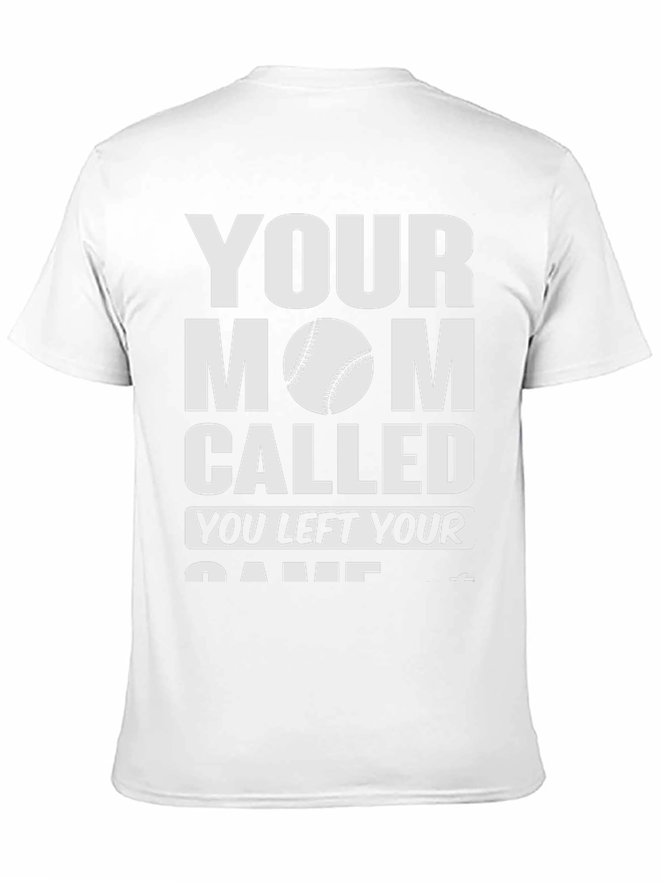 Your Mom Called Baseball T-Shirt