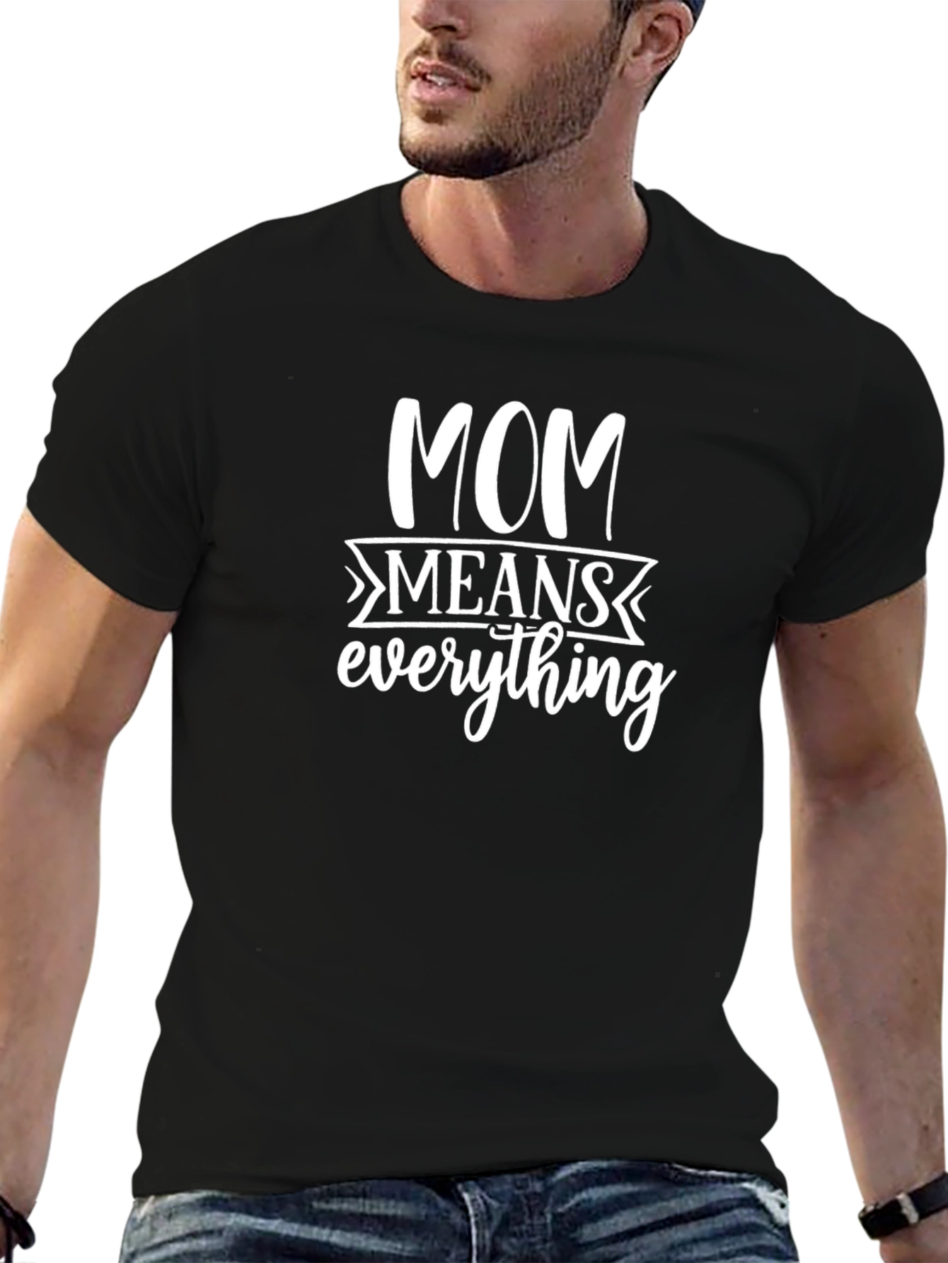 Mom Means Everything - Black T-Shirt