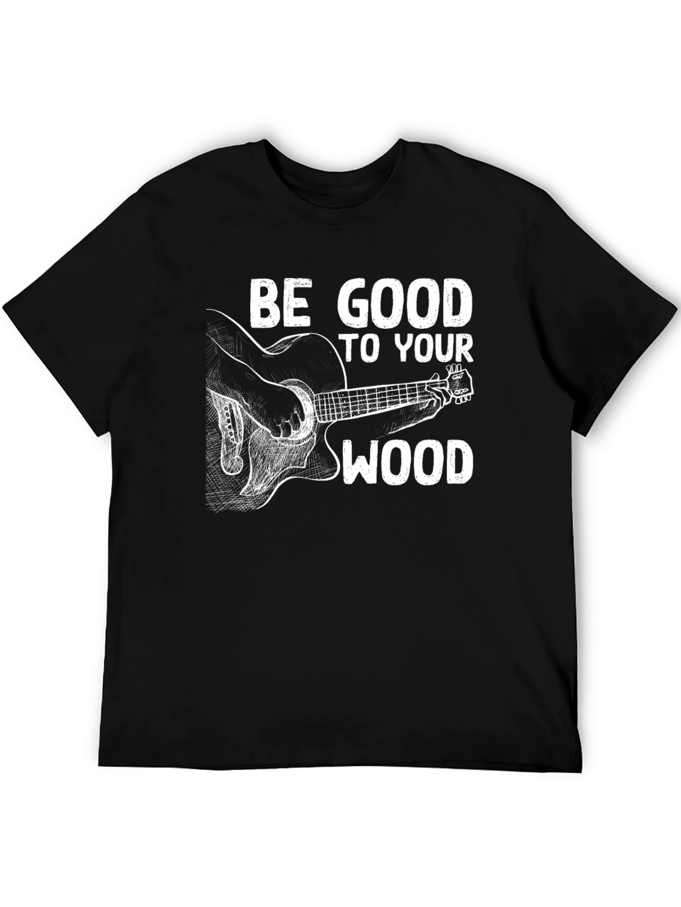 Be Good To Your Wood Guitar T-Shirt