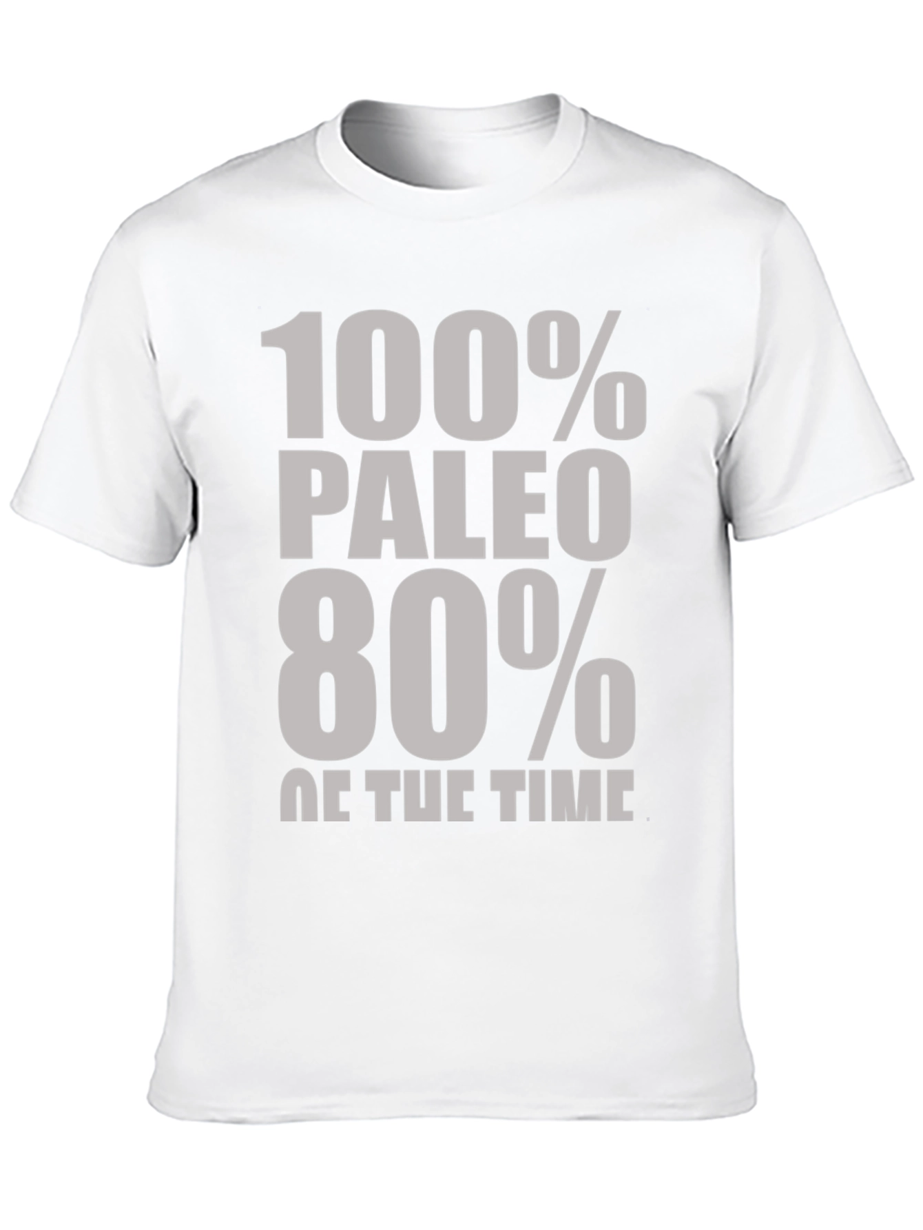 Paleo Diet T-Shirt - 100% Paleo 80% of Time