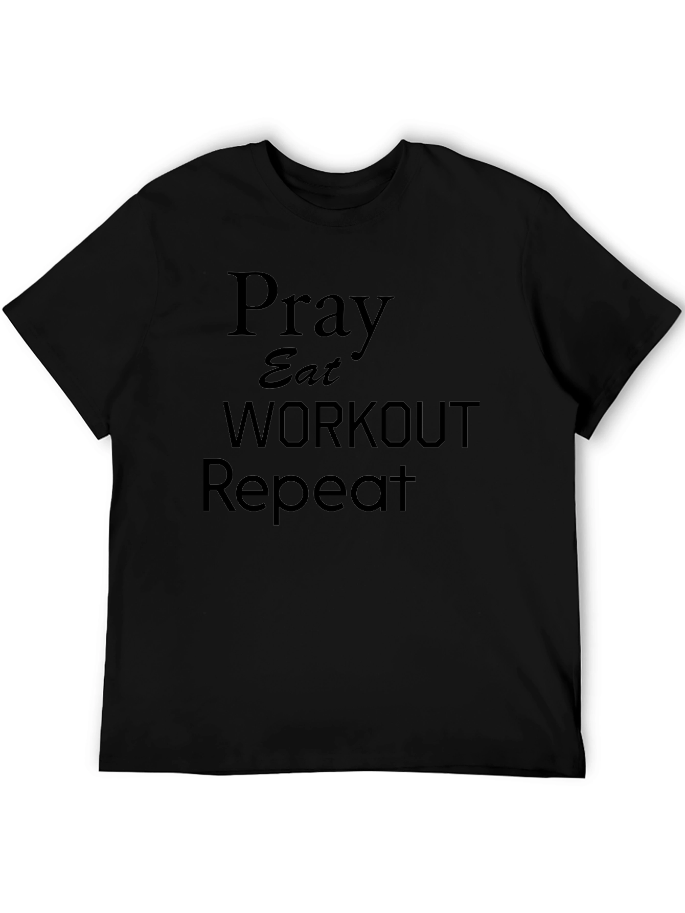 Pray Eat Workout Repeat Black T-Shirt