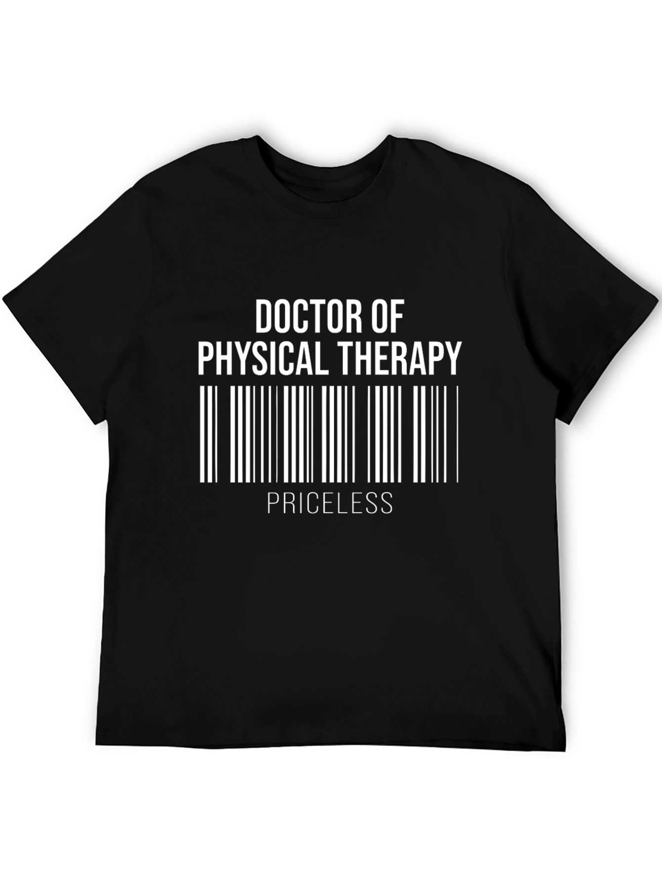 Doctor of Physical Therapy Priceless T-Shirt