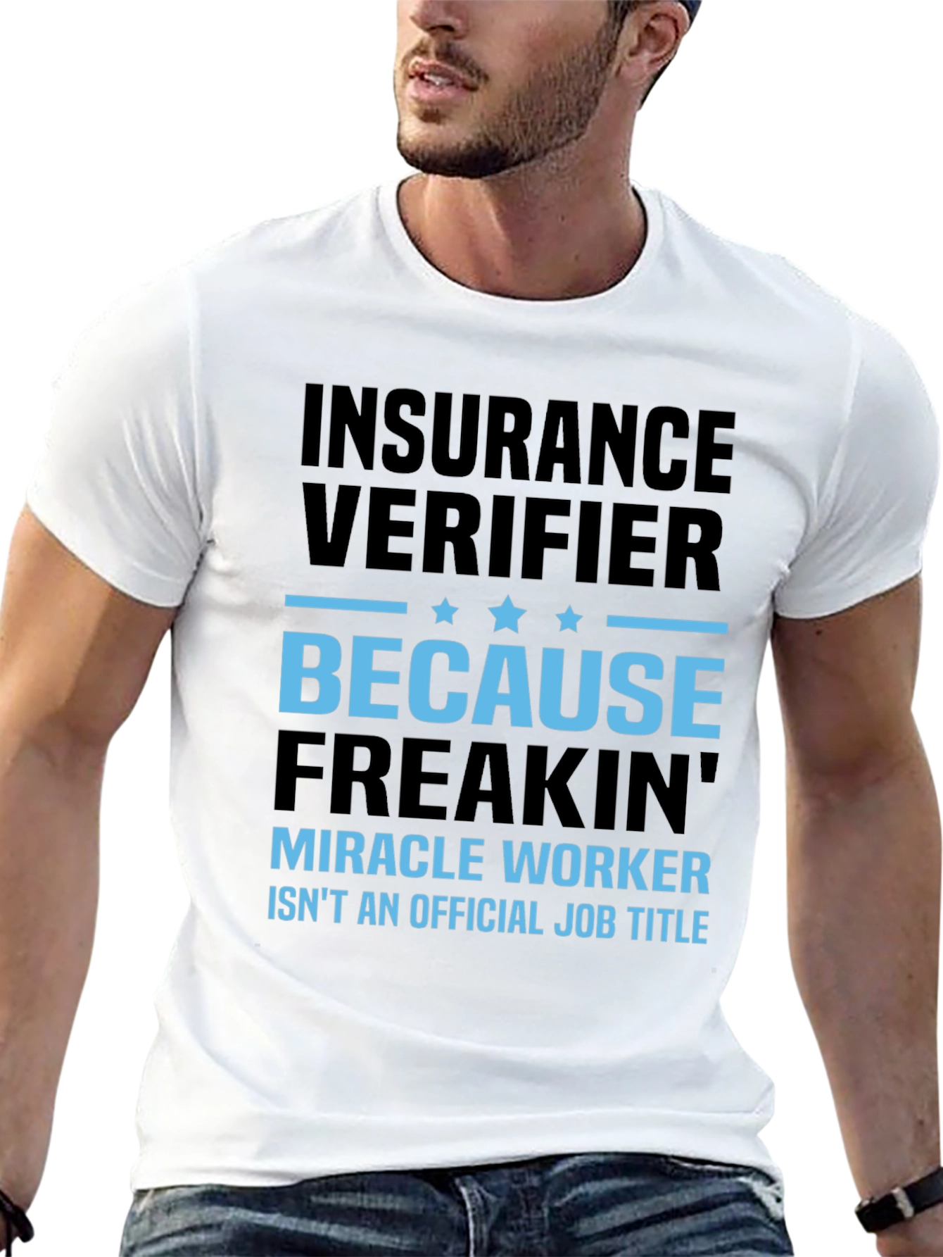 Insurance Verifier Graphic Tee - Funny Job Title Shirt