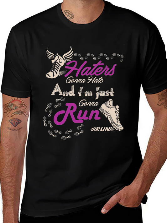 Haters Gonna Hate Running T-Shirt
