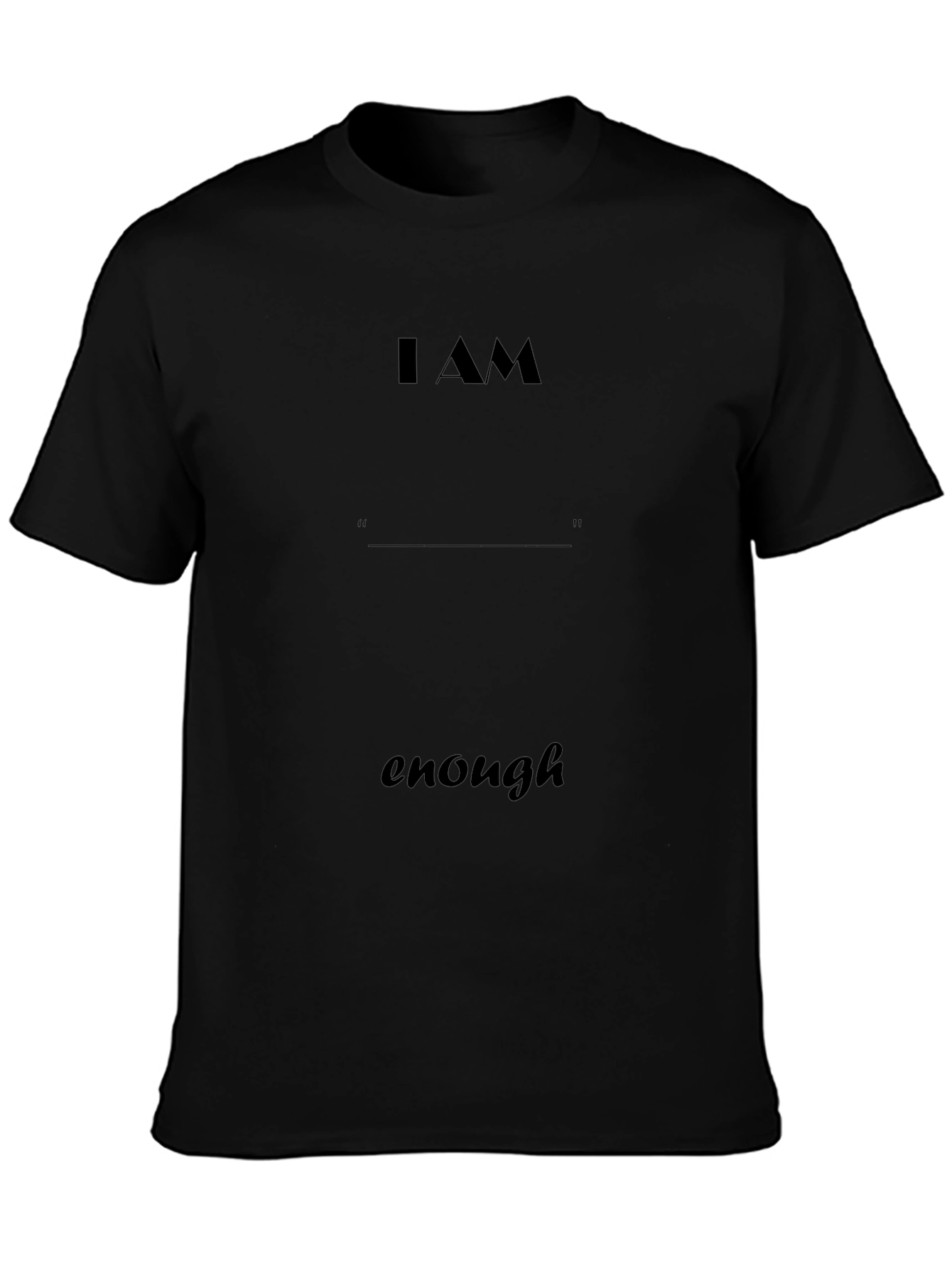 I AM Enough - Unisex T-Shirt