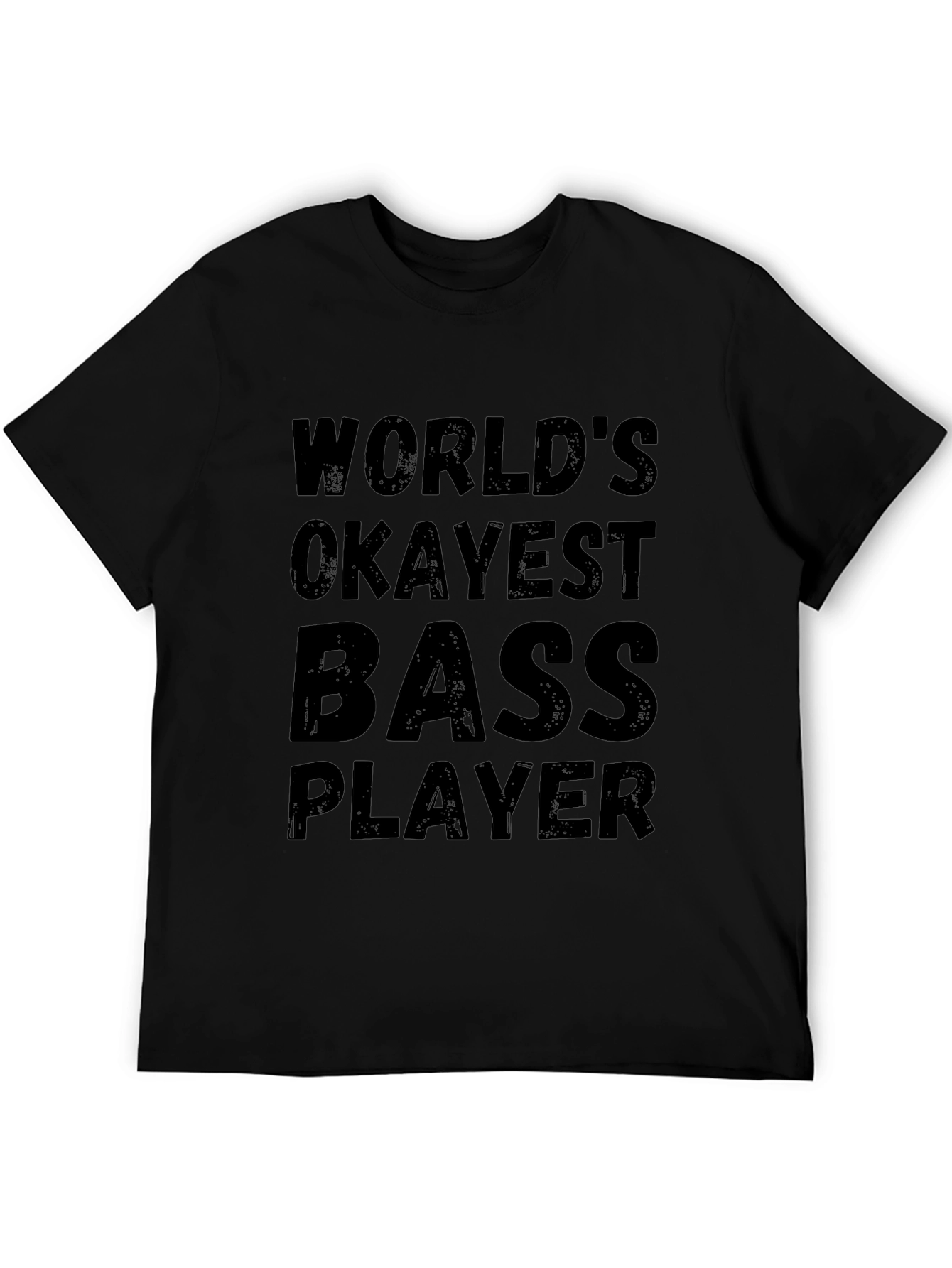 Worlds Okayest Bass Player Graphic T-Shirt