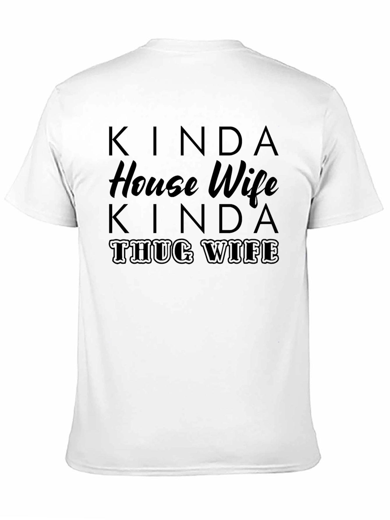 Kinda House Wife Kinda Thug Wife Graphic Tee