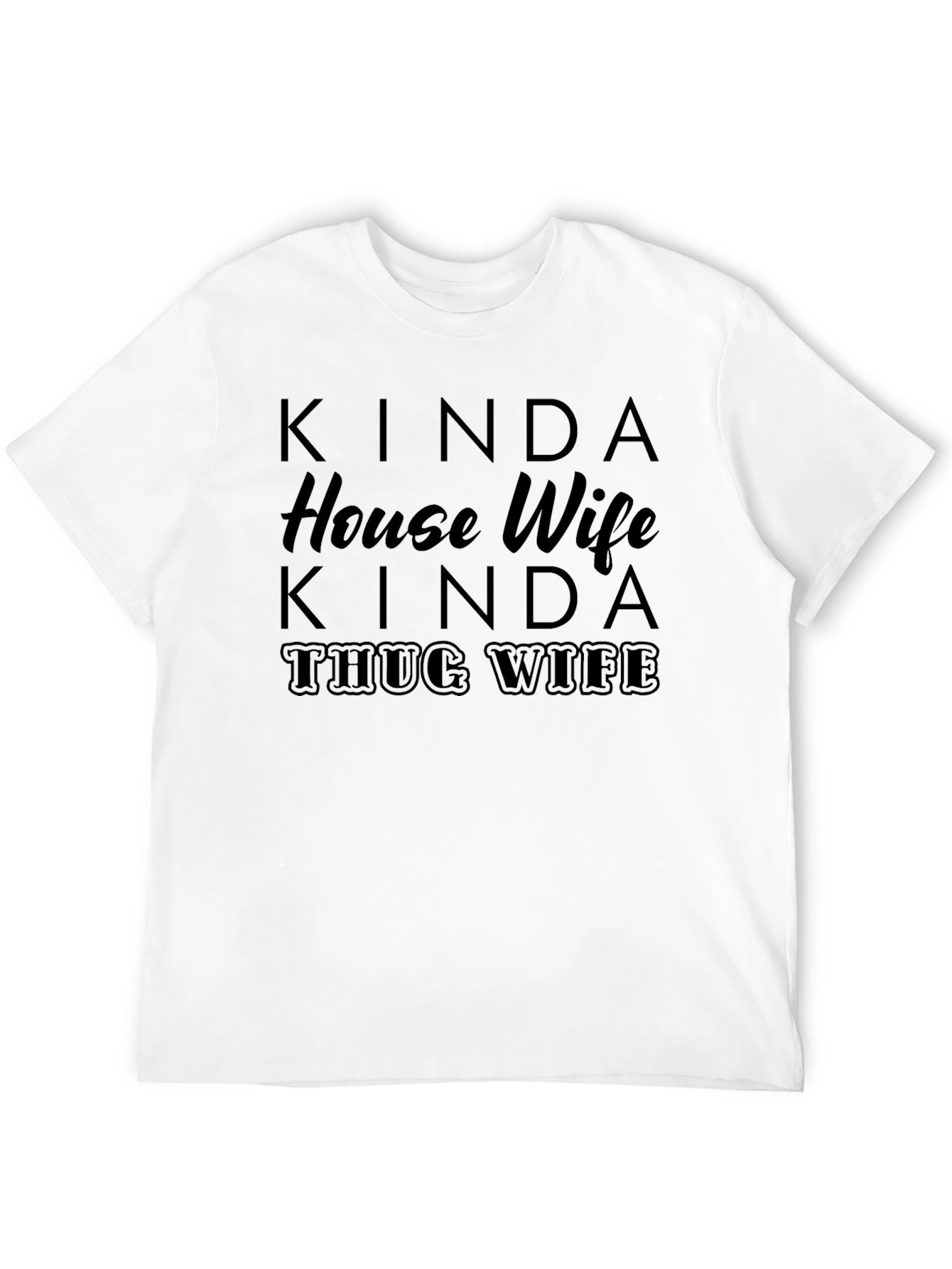Kinda House Wife Kinda Thug Wife Graphic Tee