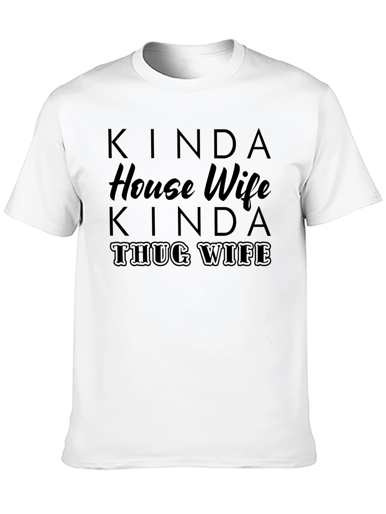Kinda House Wife Kinda Thug Wife Graphic Tee