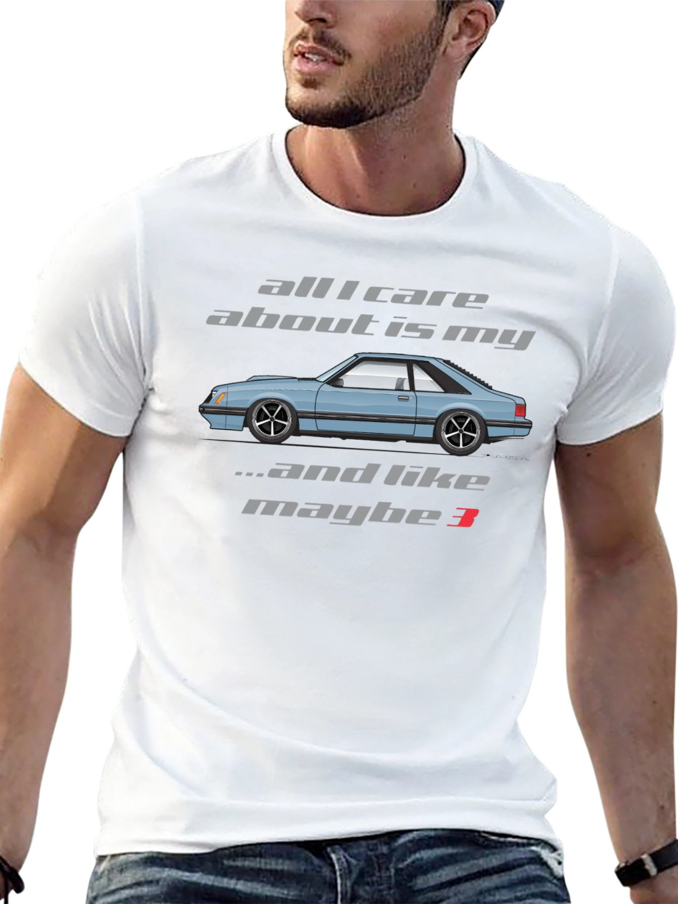 All I Care About is My Foxbody Mustang T-Shirt