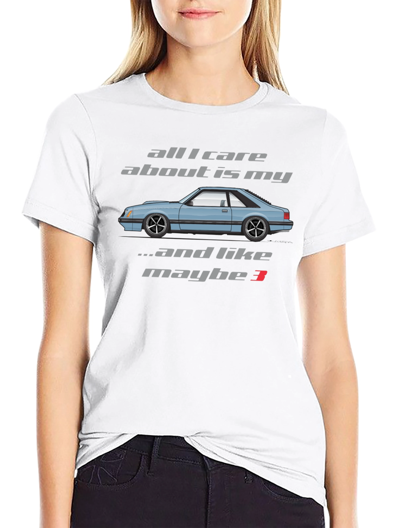 All I Care About is My Foxbody Mustang T-Shirt