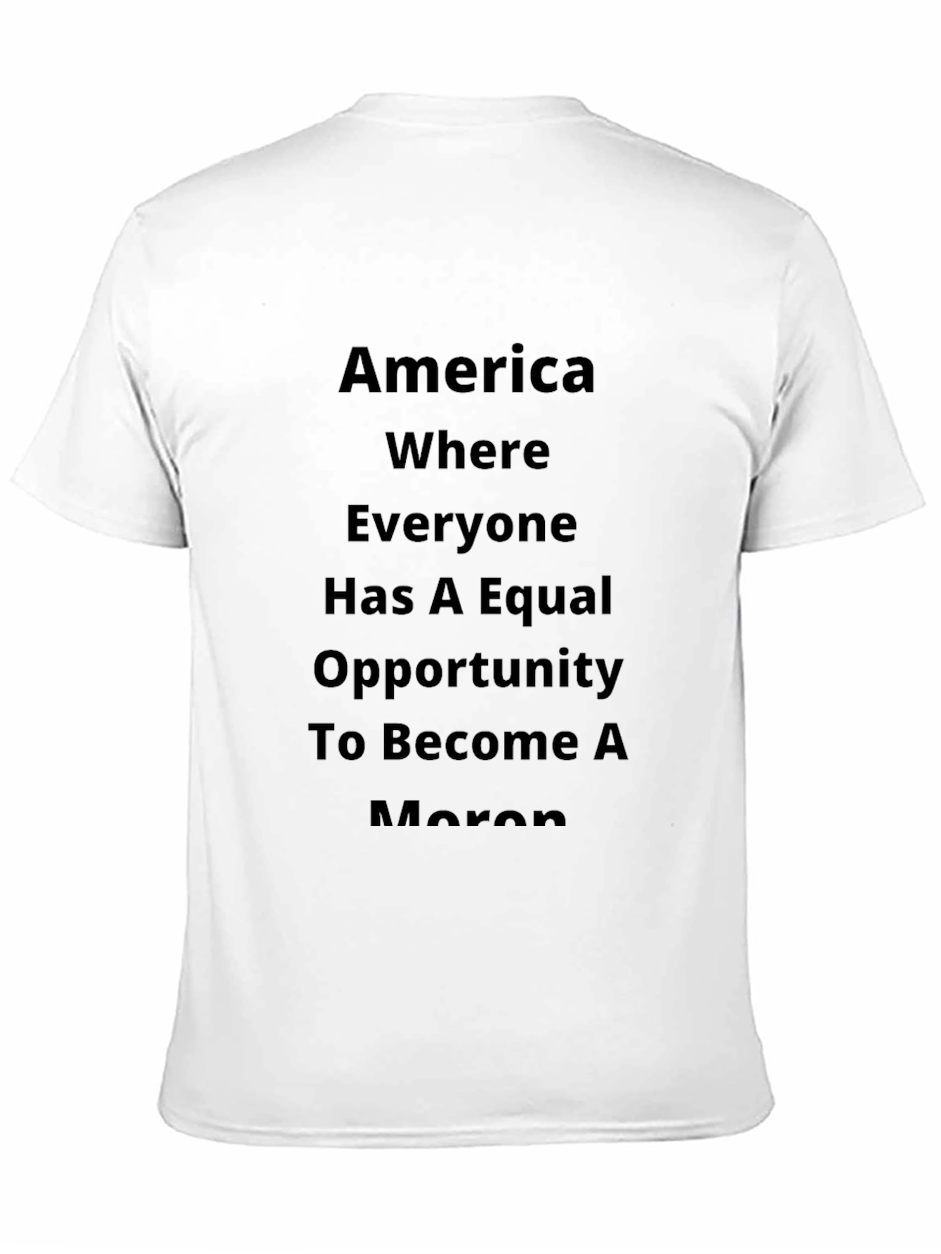 America Moron Opportunity Novelty T-Shirt