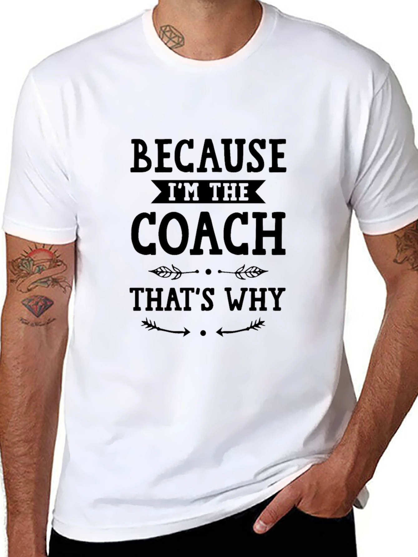 Because Im The Coach Thats Why T-Shirt