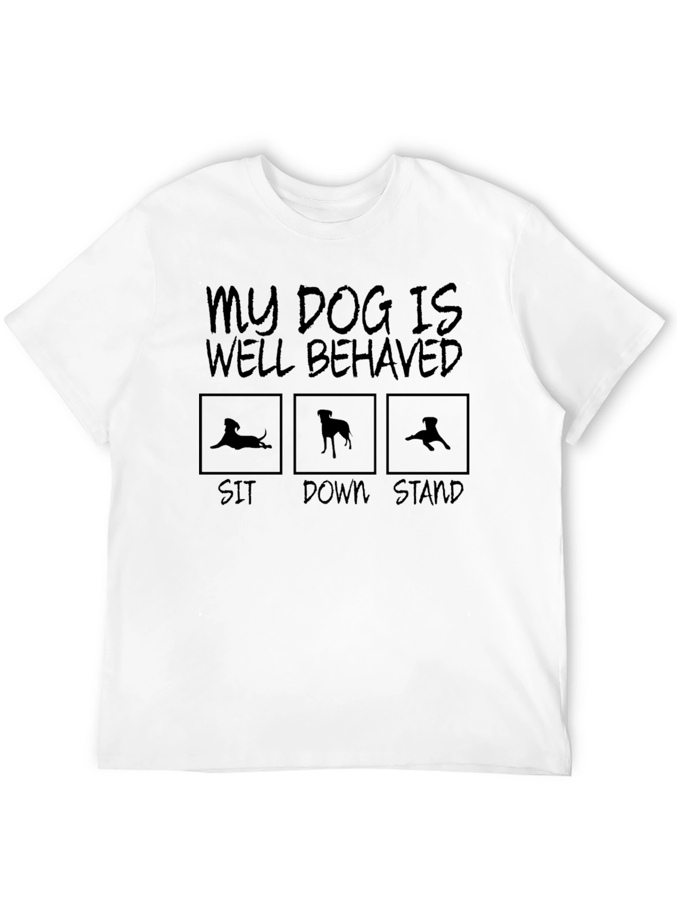 Funny Dog Training T-Shirt: Well Behaved Dog