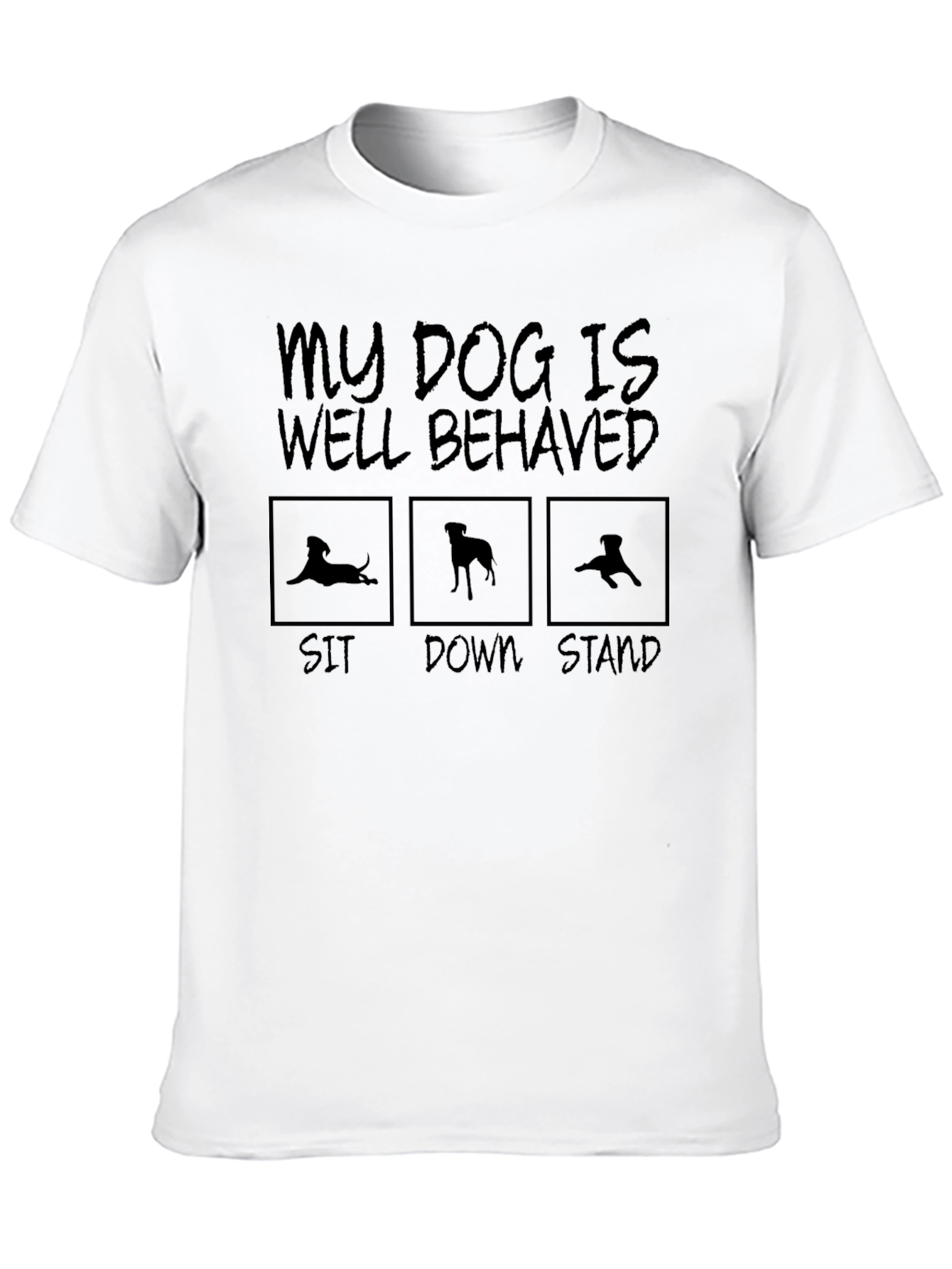 Funny Dog Training T-Shirt: Well Behaved Dog