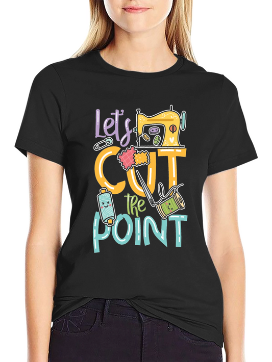 Lets Cut to the Point T-Shirt