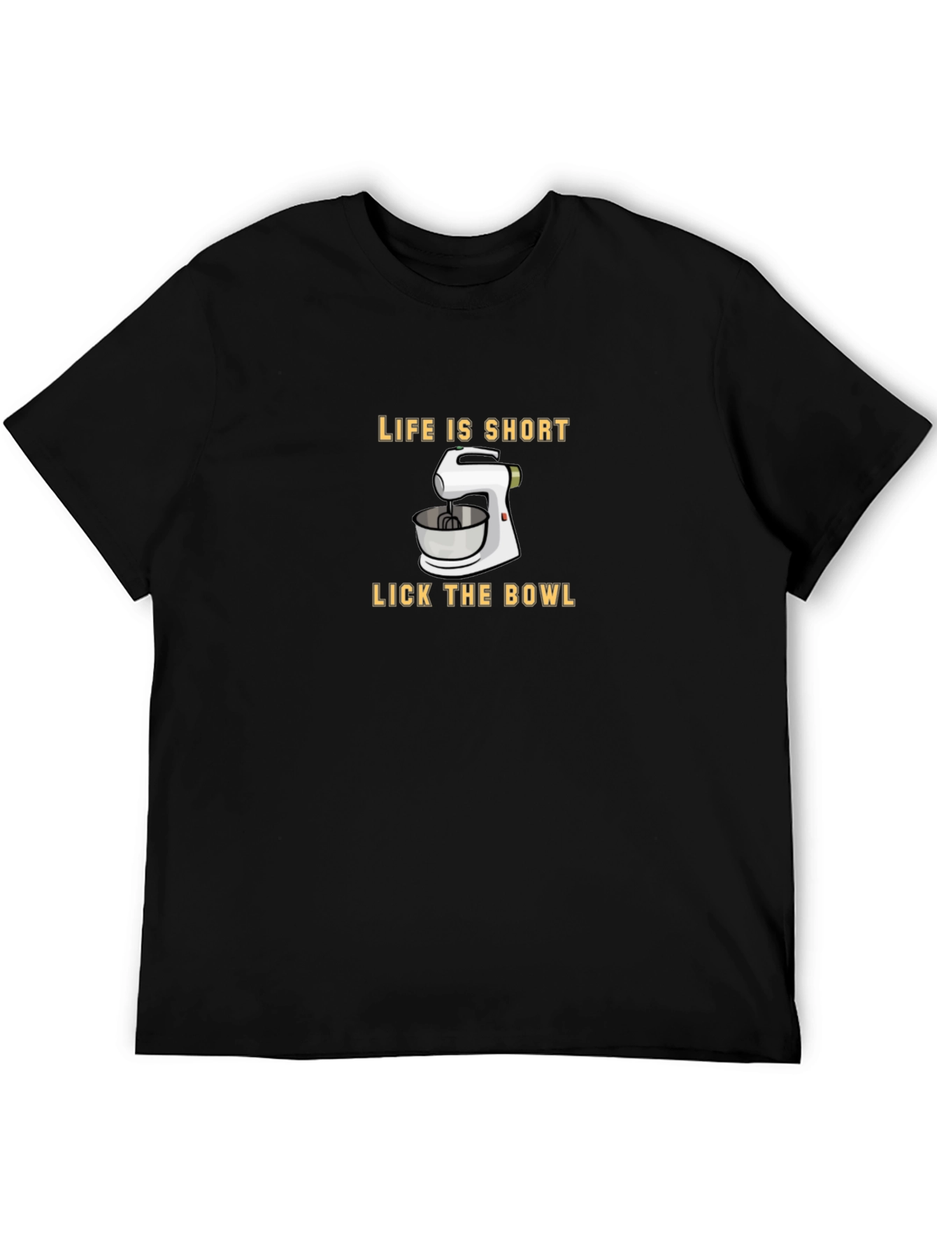 Life is Short Lick the Bowl Graphic Tee
