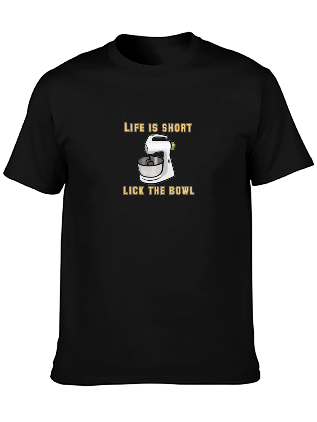 Life is Short Lick the Bowl Graphic Tee