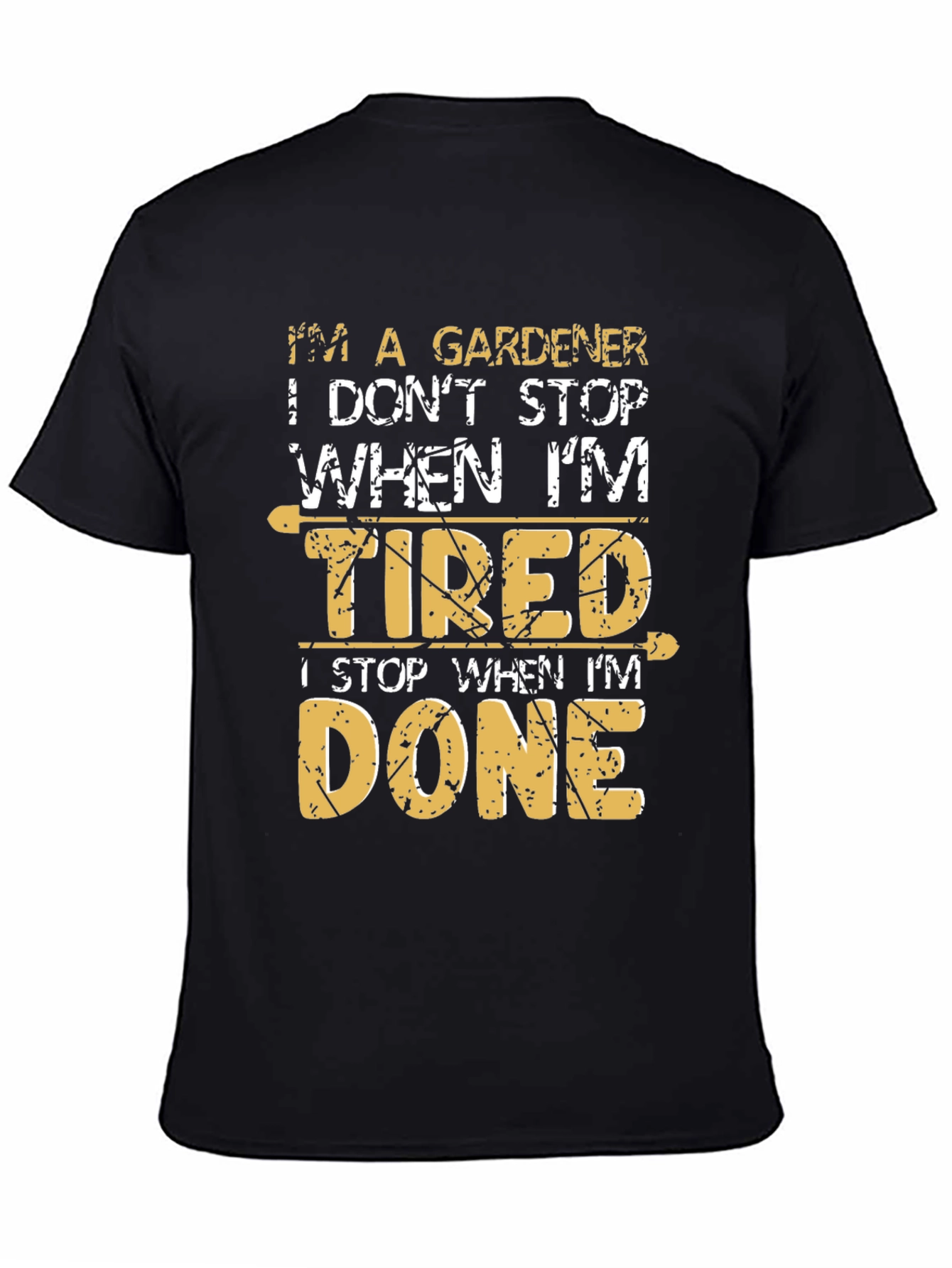 Gardener T-Shirt - Tired vs Done