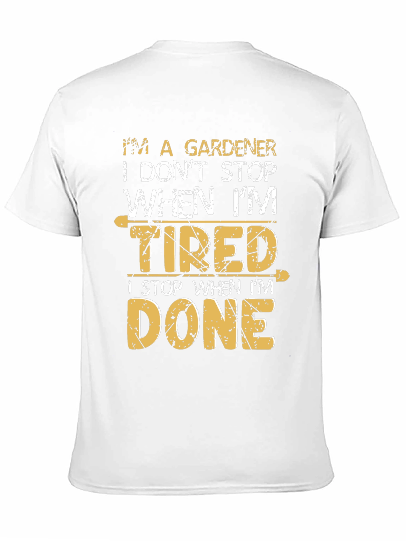 Gardener T-Shirt - Tired vs Done
